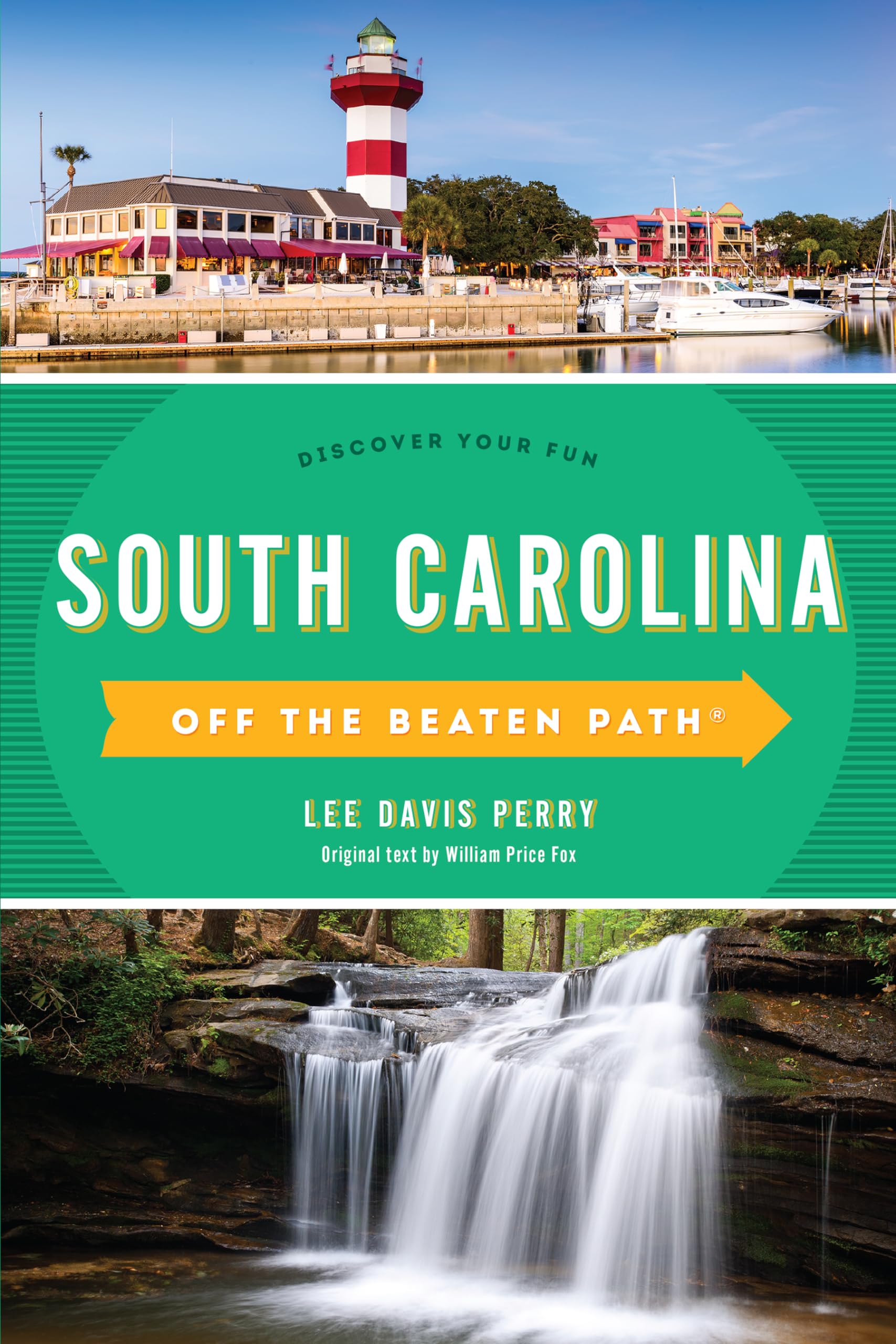 South Carolina Off the Beaten Path(r): Discover Your Fun (Off the Beaten Path Series)