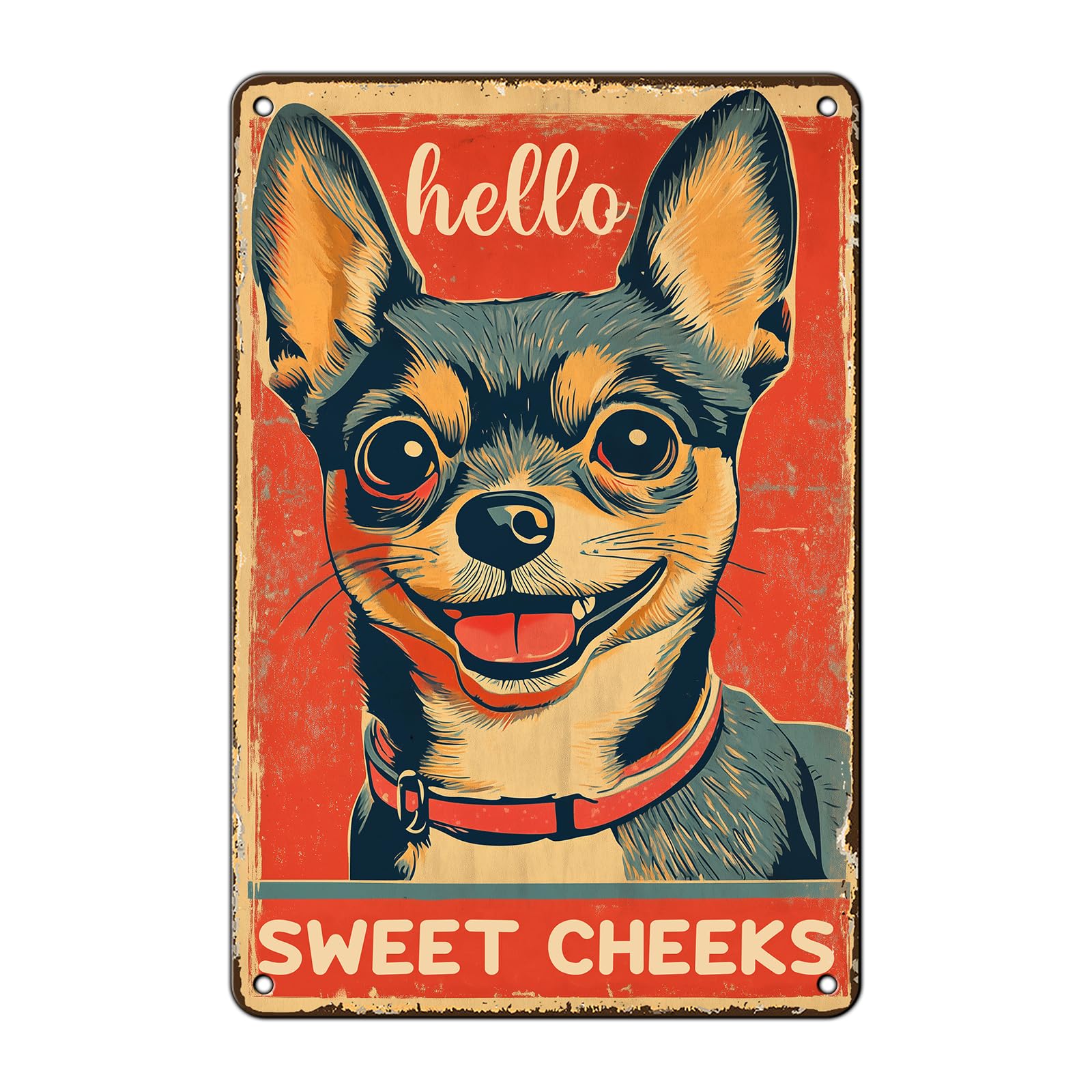 Anceky Hello Sweet Cheeks Chihuahua Tin Sign Funny Metal Sign Vintage Wall Decor for Home Kitchen Office Cafe Bar 12×16 Inch