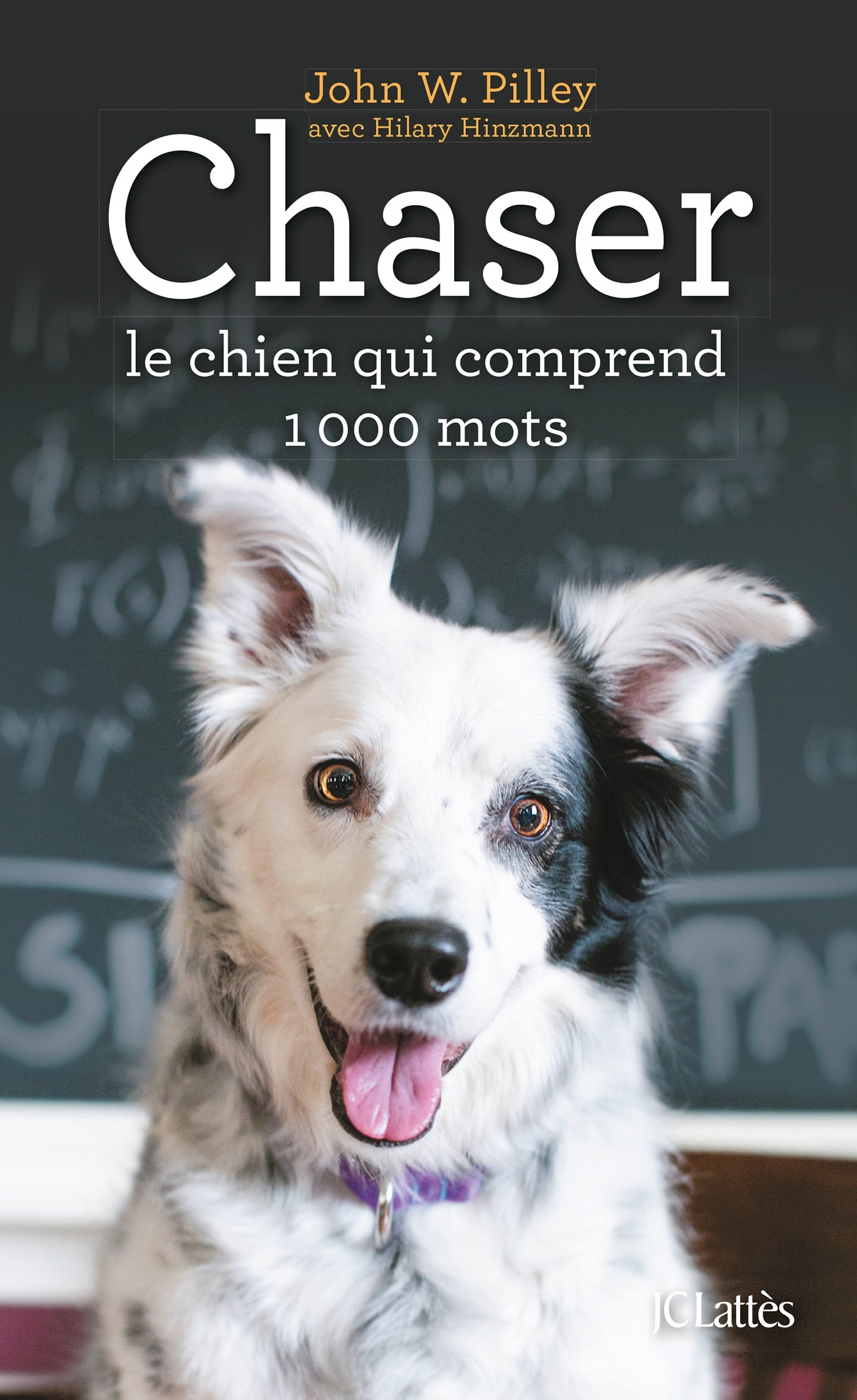 Chaser, le chien qui comprend 1000 mots (French Edition)