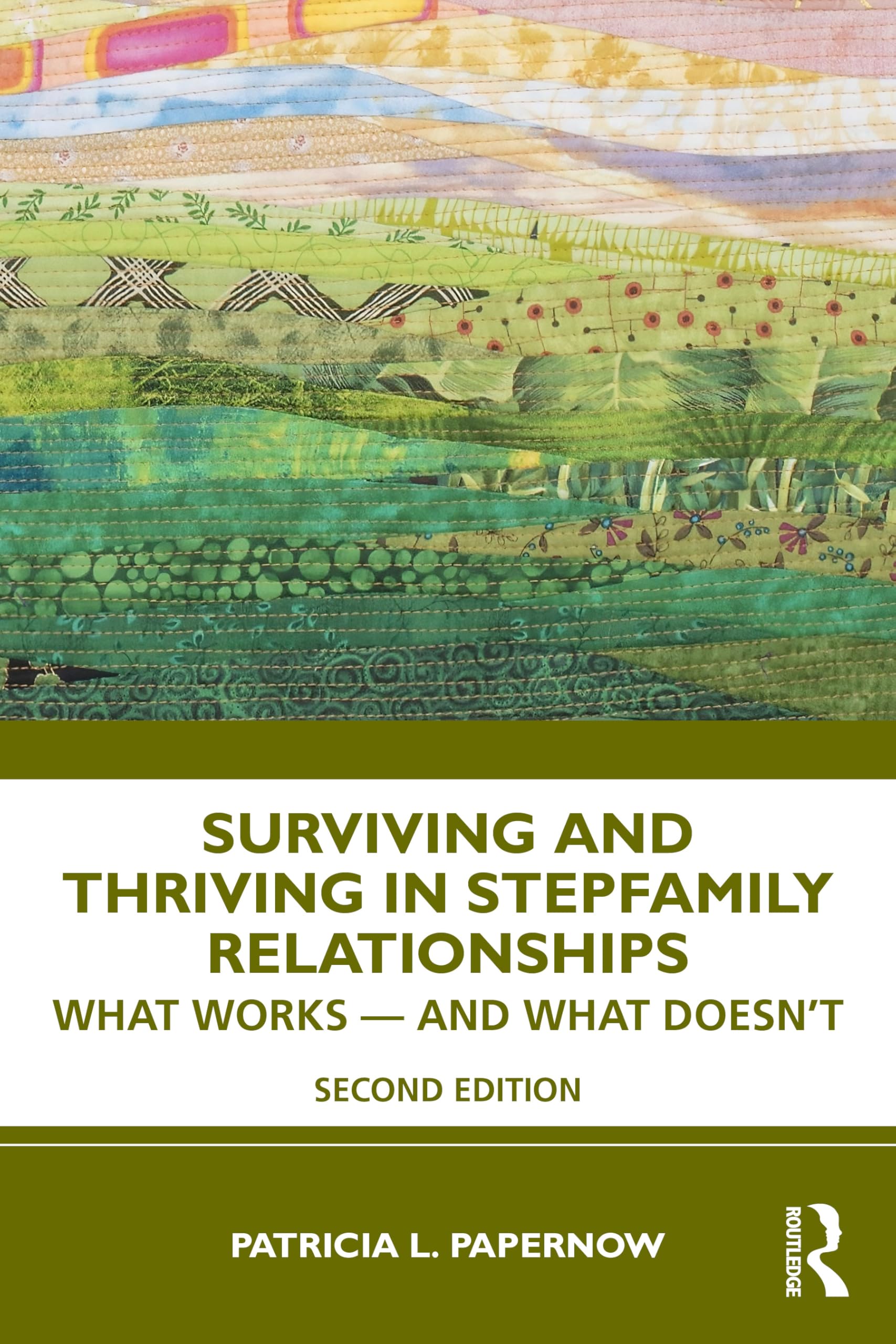 Surviving and Thriving in Stepfamily Relationships: What Works ― and What Doesn't