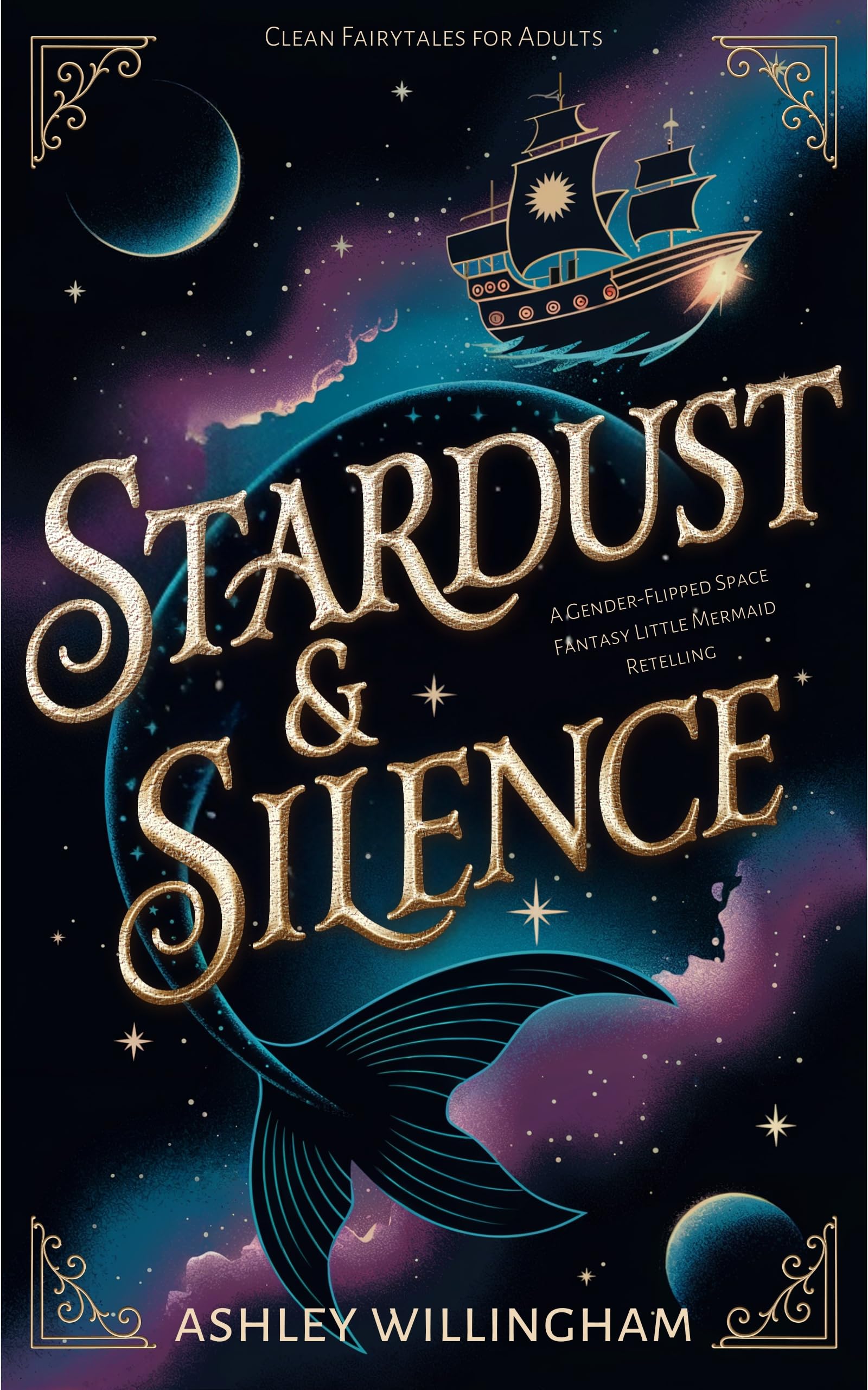 Stardust and Silence: A Space Fantasy Gender-Flipped Little Mermaid Retelling (Clean Fairytales for Adults)
