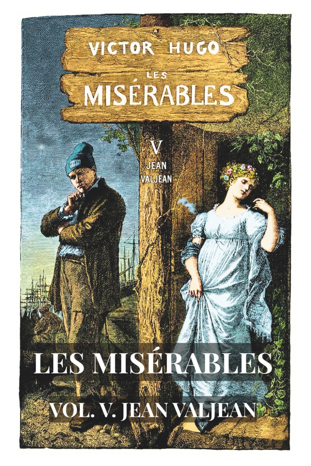 Les Misérables: Volume 5 - Jean Valjean (Skylark Classics)