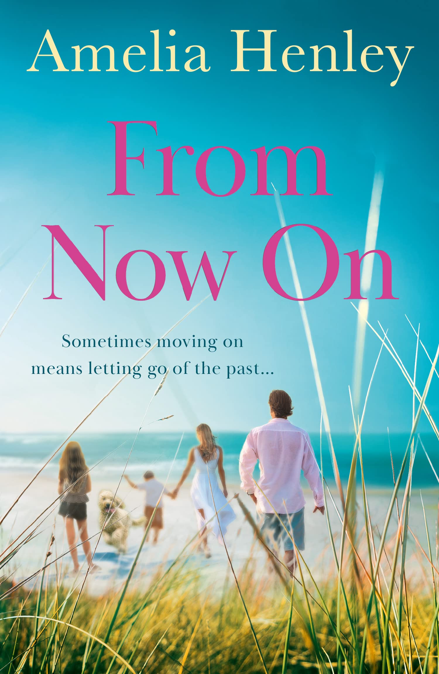 From Now On: an emotional and gripping family drama full of love, secrets and second chances for 2022