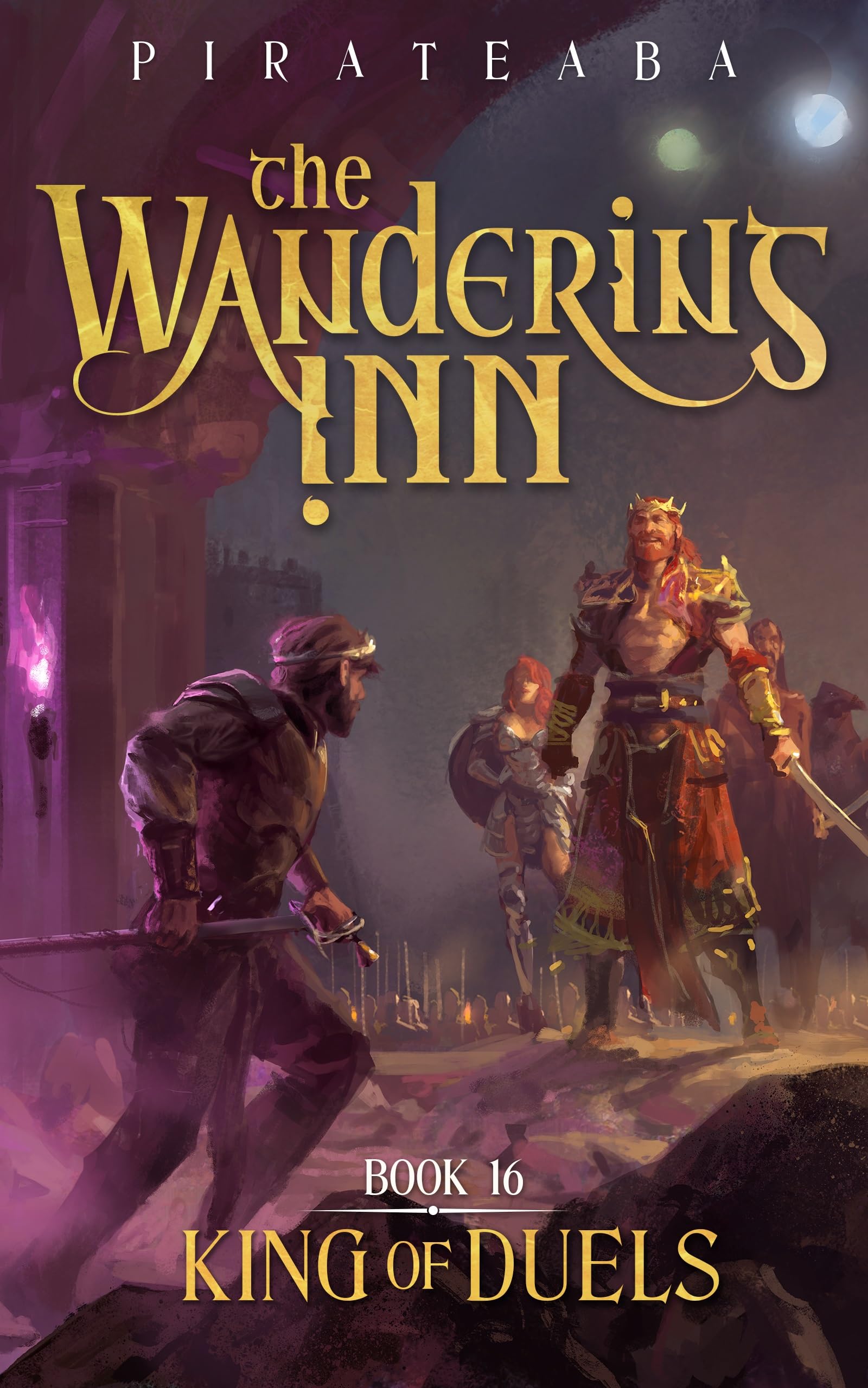 King of Duels: Book Sixteen in The Wandering Inn Series