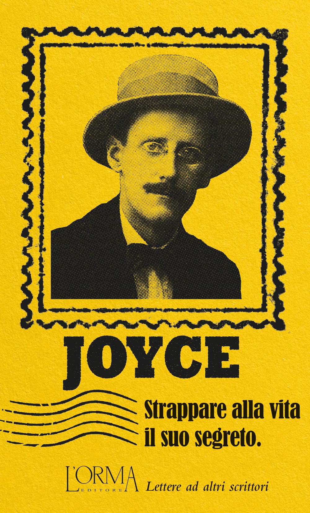 Strappare alla vita il suo segreto. Lettere ad altri scrittori (I Pacchetti)