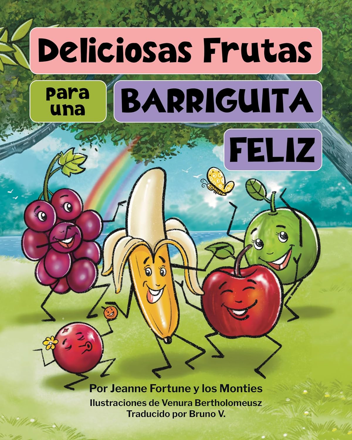 Deliciosas Frutas para una Barriguita Feliz (Spanish Edition)