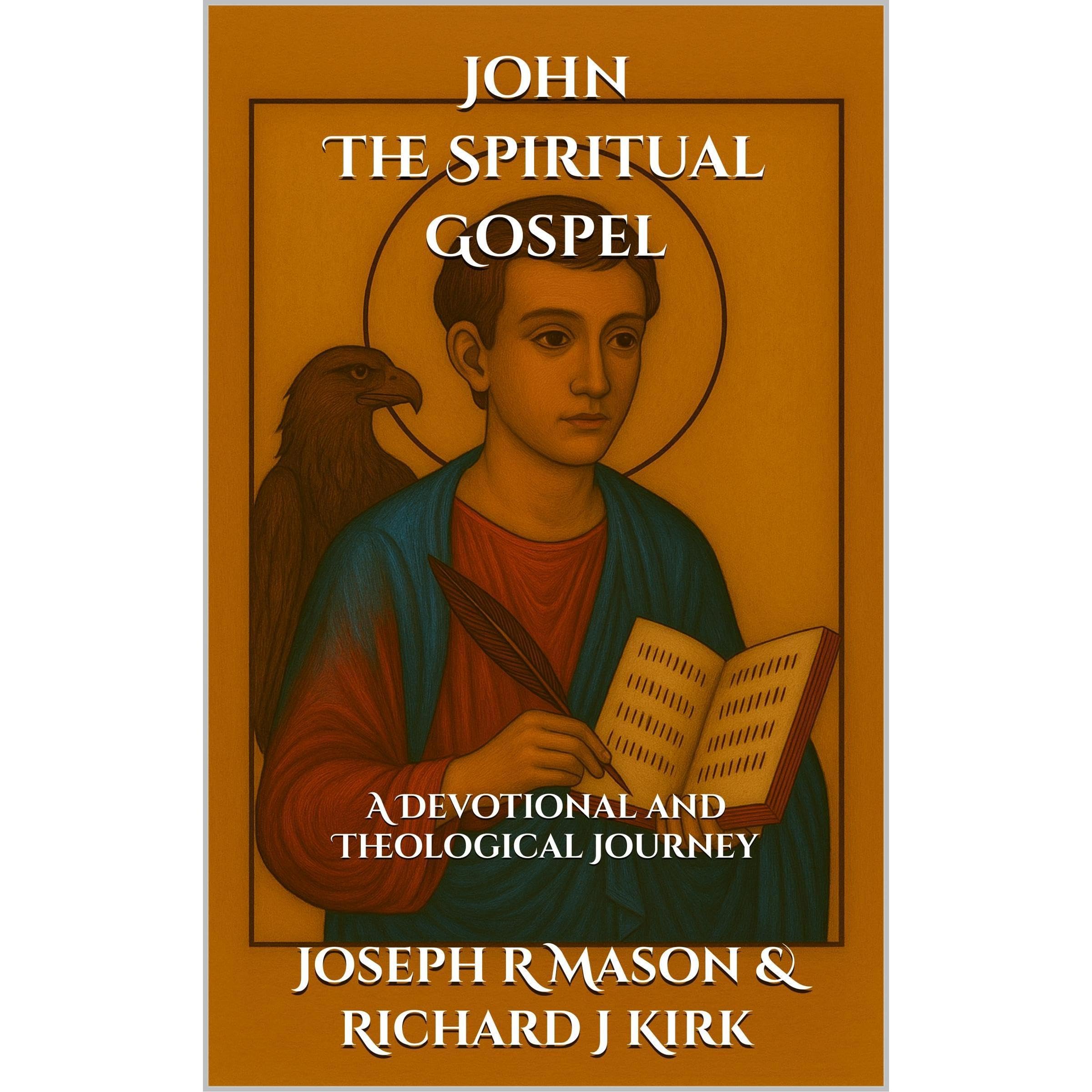 John - The Spiritual Gospel