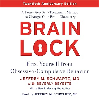 Brain Lock, Twentieth Anniversary Edition: Free Yourself from Obsessive-Compulsive Behavior