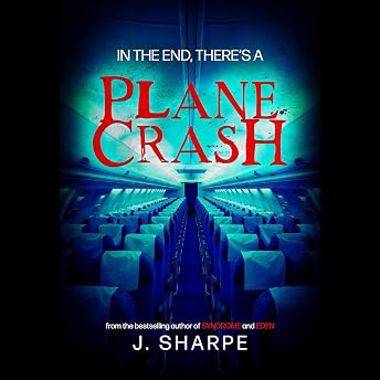 In the End, There's a Plane Crash Audiobook by J. Sharpe episode artwork