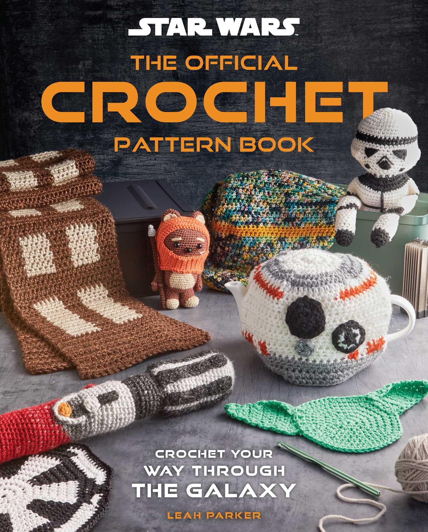 Star Wars: The Official Crochet Pattern Book: Crochet Your Way ...
