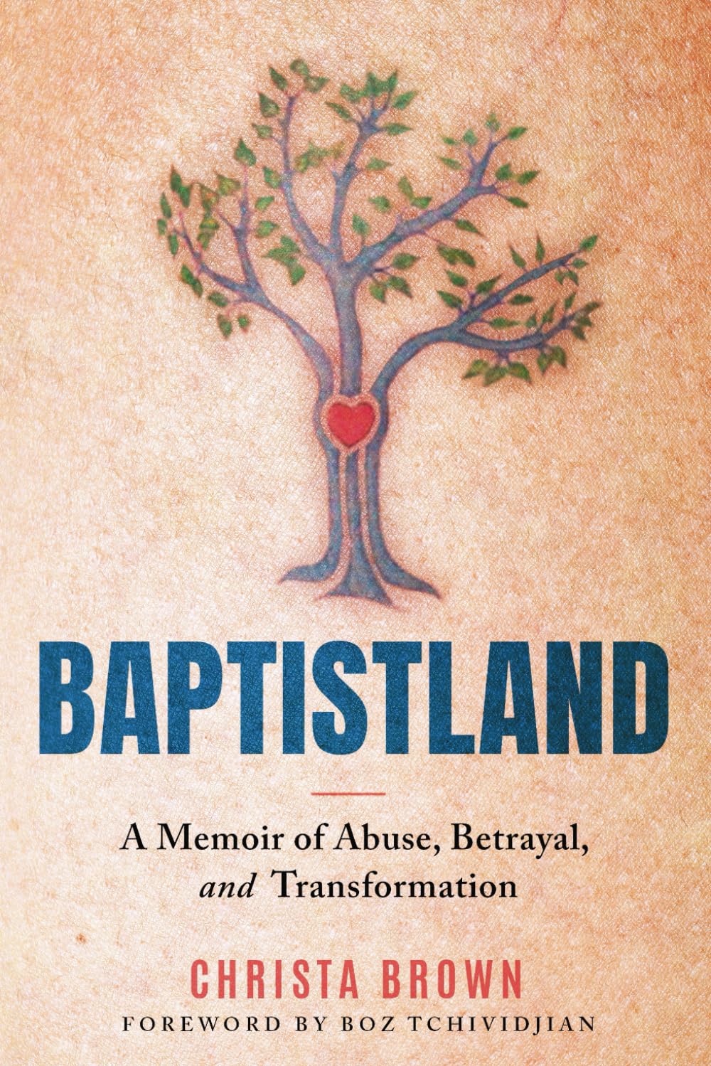 Baptistland: A Memoir of Abuse, Betrayal, and Transformation