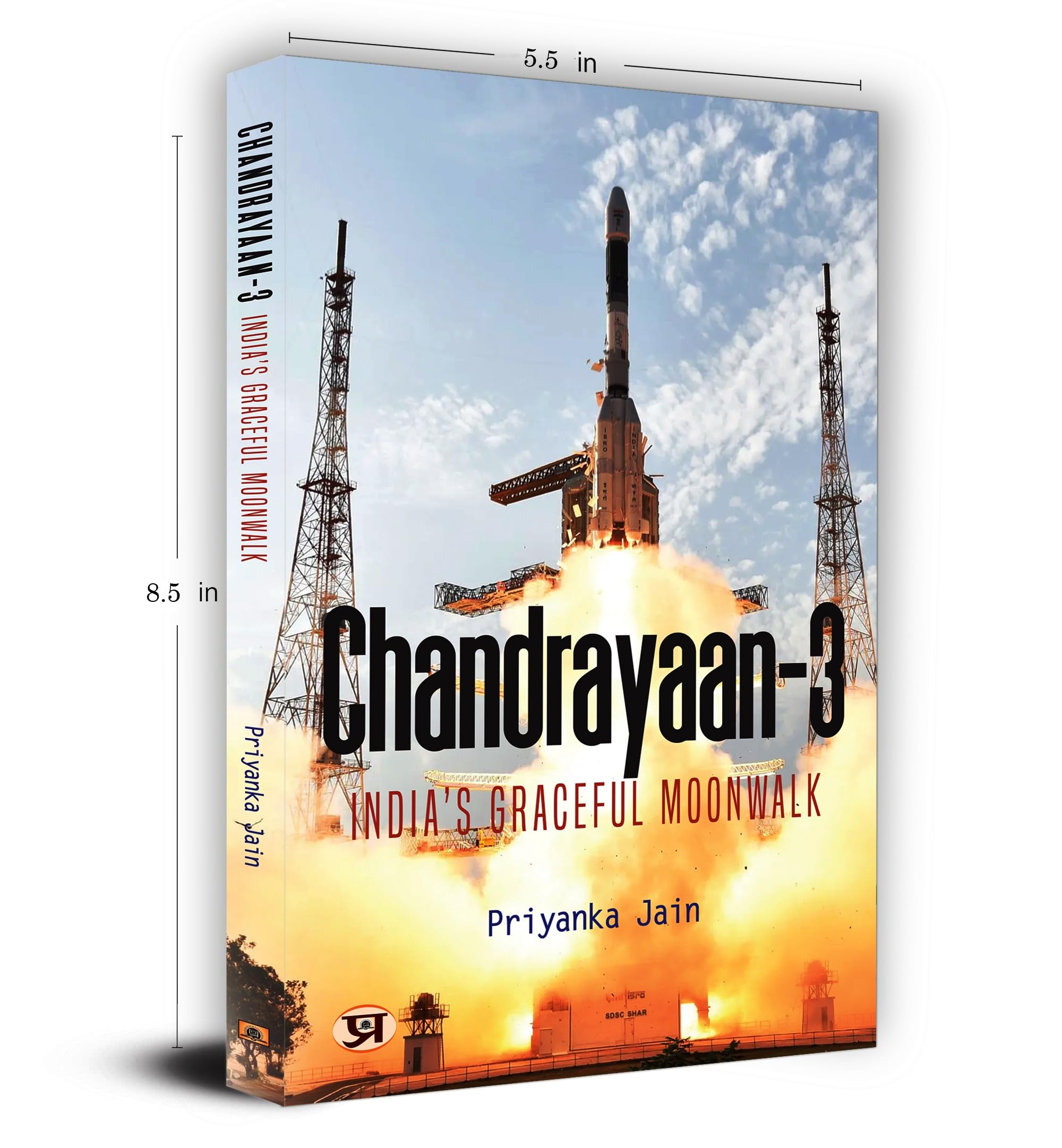 Chandrayaan-3: Mission Features and Highlights of Chandrayaan (Journey to the Moon and Beyond—Exploring the Mysteries of the Lunar Frontier, Unveiling ... Space Exploration): Indias Graceful Moonwalk 3
