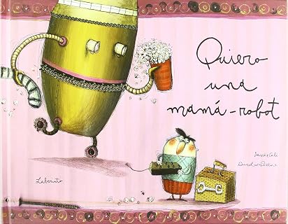 Quiero una mamá-robot