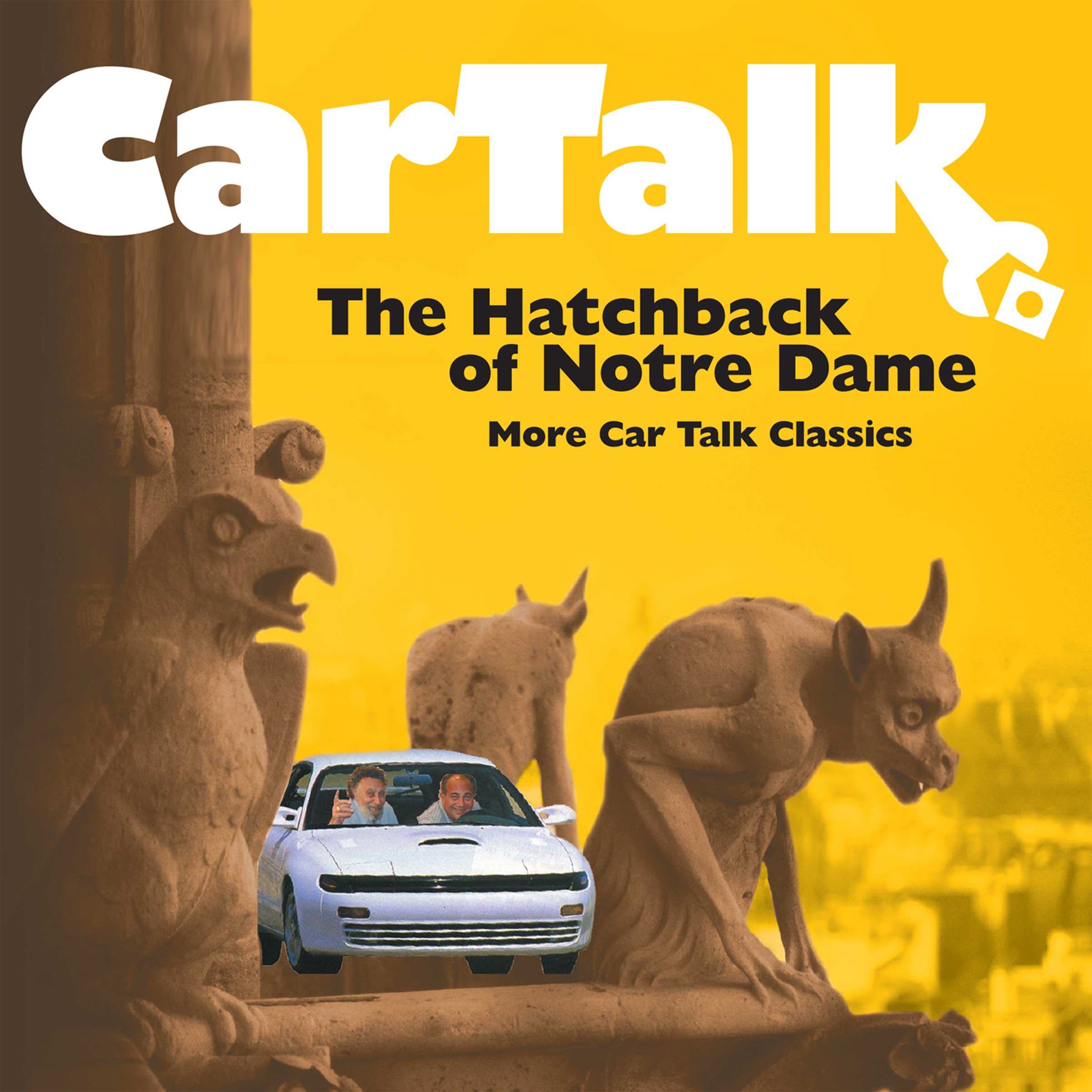 Cover art for Car Talk: The Hatchback of Notre Dame