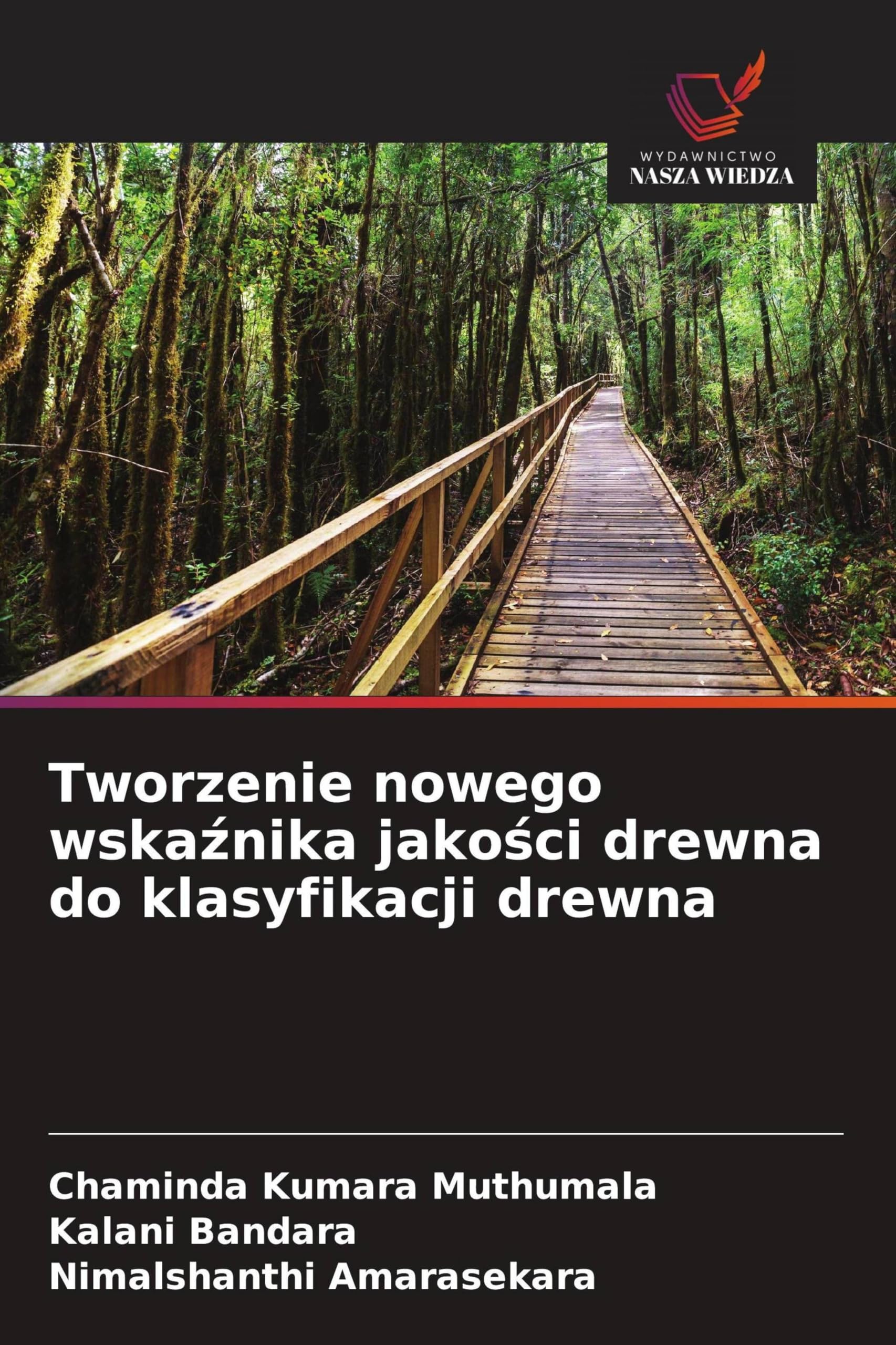 Tworzenie nowego wskaźnika jakości drewna do klasyfikacji drewna