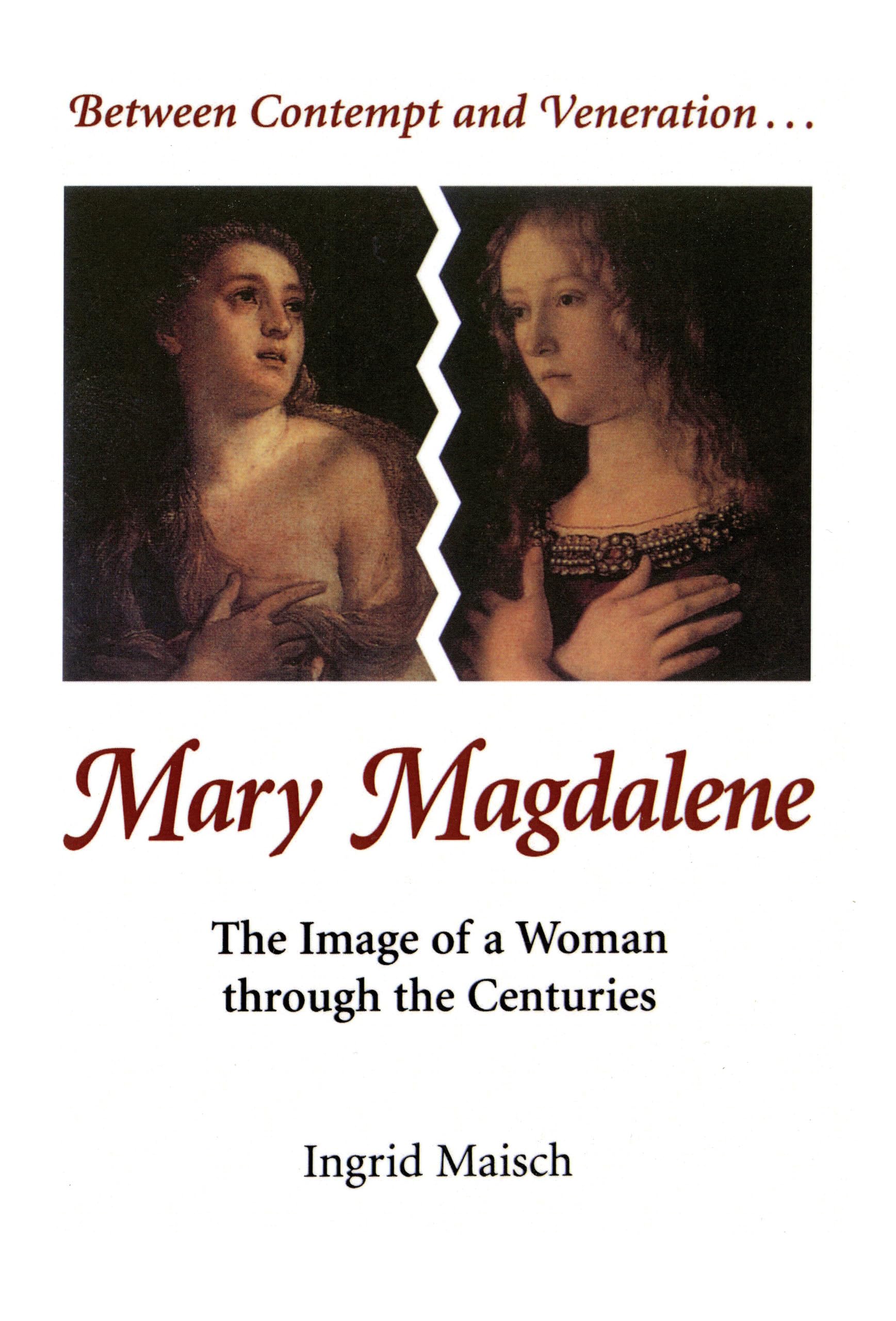 Mary Magdalene: The Image of a Woman through the Centuries