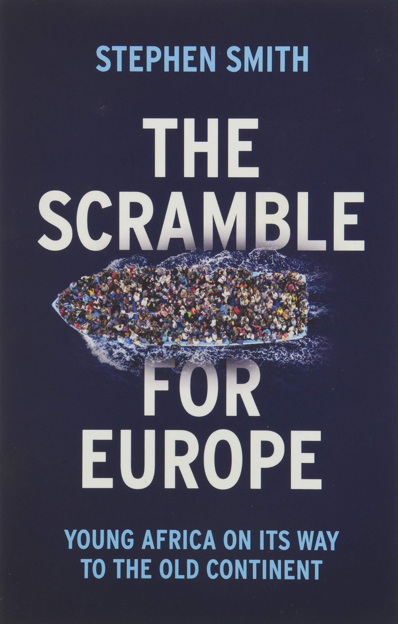 The Scramble for Europe: Young Africa on its way to the Old Continent