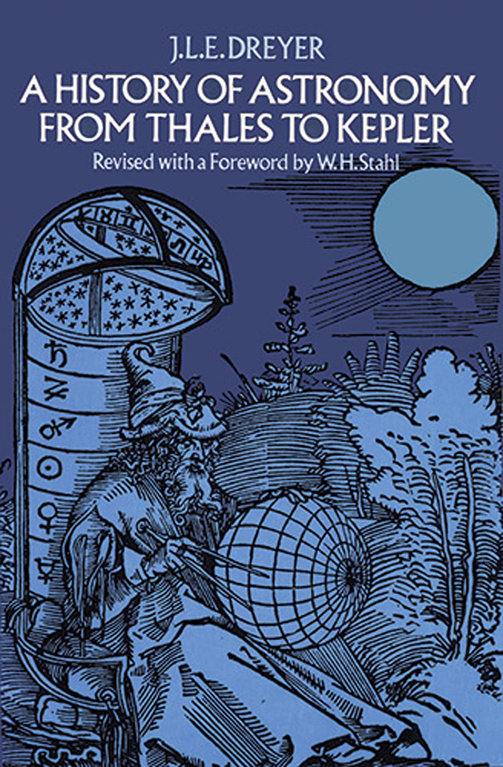 A History of Astronomy from Thales to Kepler (Dover Books on Astronomy) Paperback – December 8, 2011