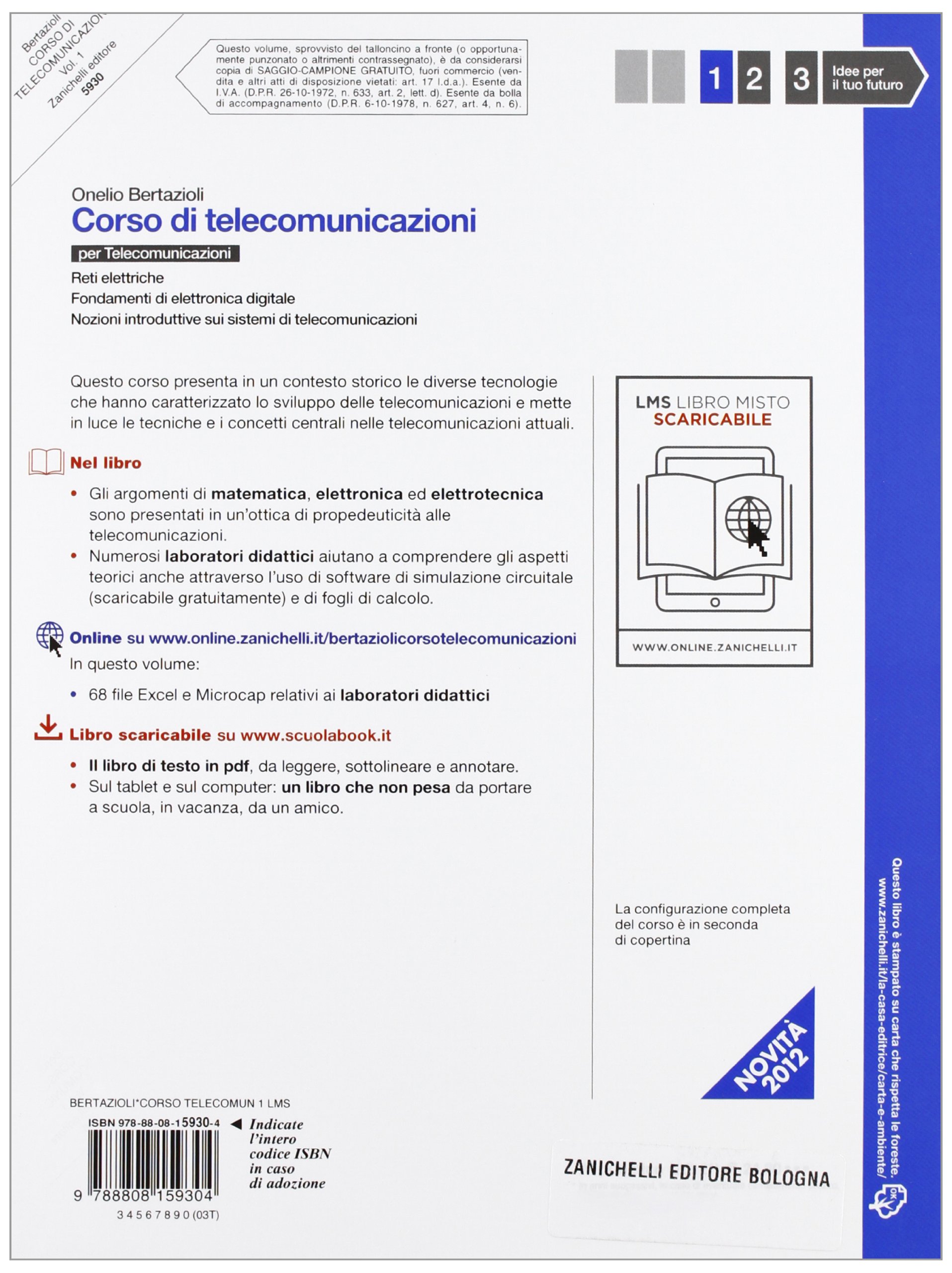 Corso di telecomunicazioni. Per le Scuole superiori. Con espansione online. Reti elettriche-Fondamenti di elettronica digitale-Nozioni introduttive sui sistemi di telecomunicazioni (Vol. 1)