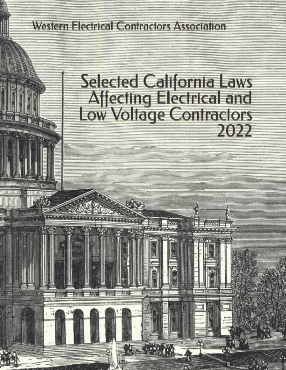 Selected California Laws Affecting Electrical and Low Voltage Contractors 2022