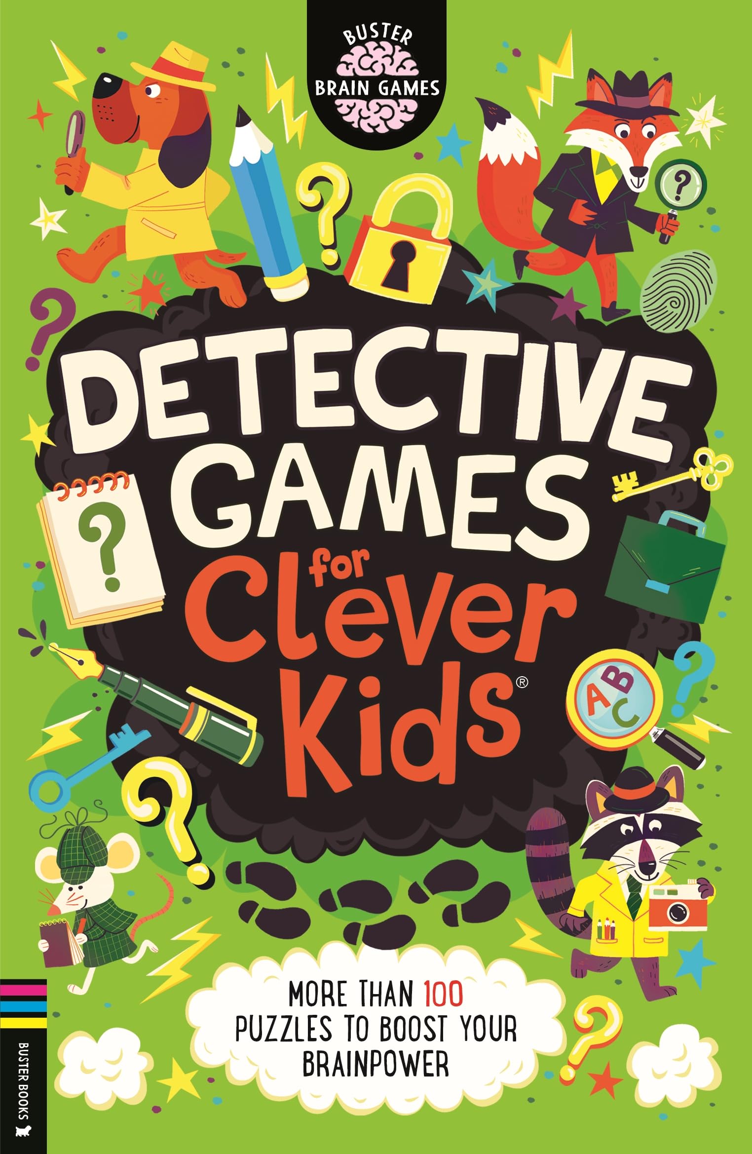 Detective Games for Clever Kids®: More than 100 Puzzles to Boost Your Brainpower (Buster Brain Games)