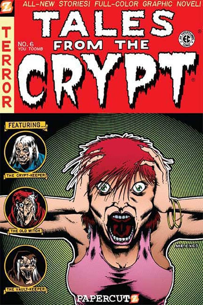 TALES ＯＦＴＯＭＯＲＲＷ　ＮＯ6 Tales from the Crypt #6: You-Tomb (Tales from the Crypt Graphic