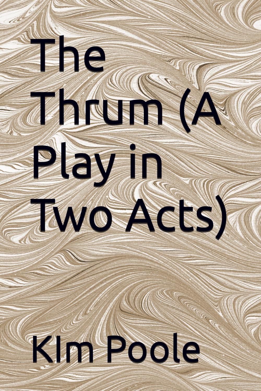 The Thrum (A Play in Two Acts)