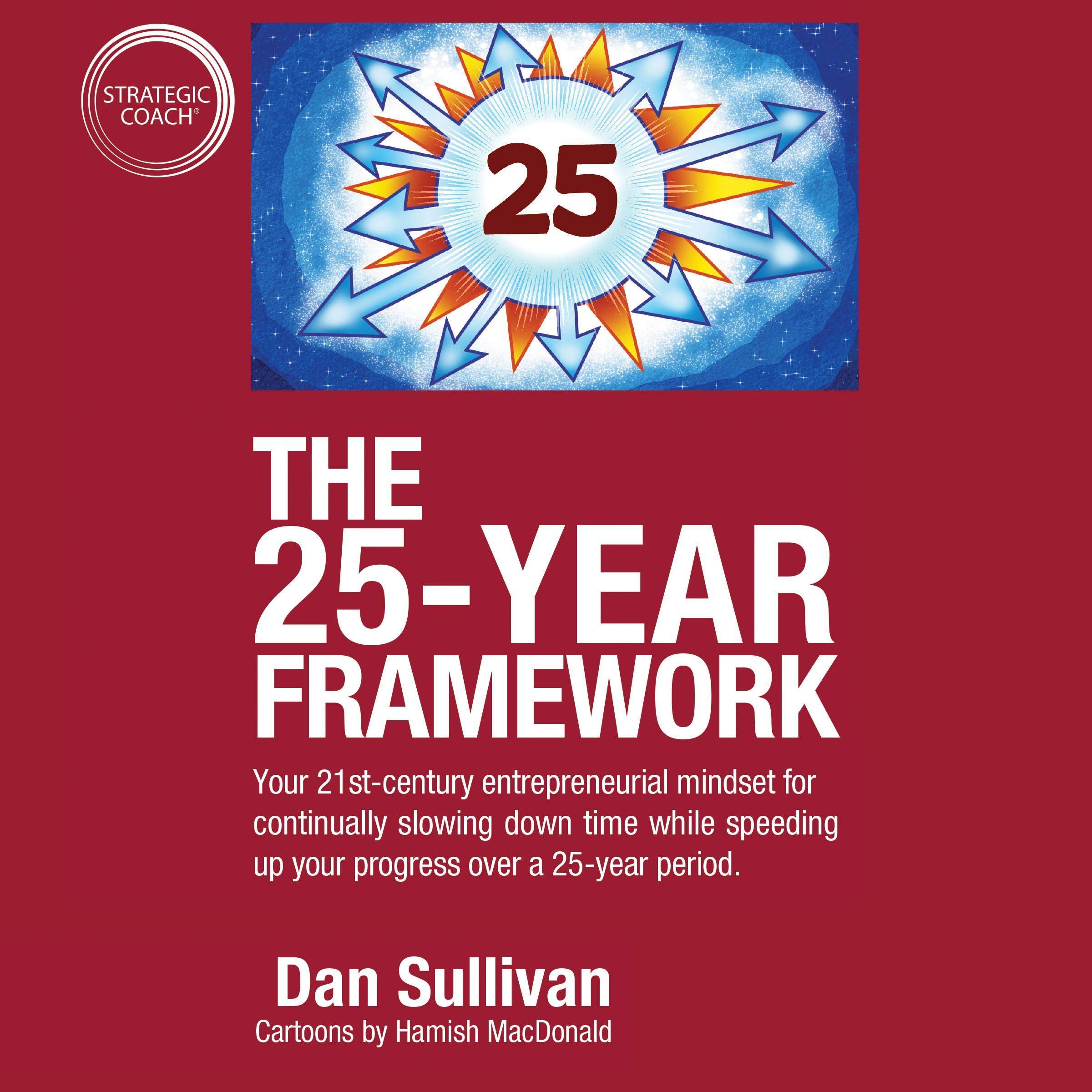 The 25-Year Framework
