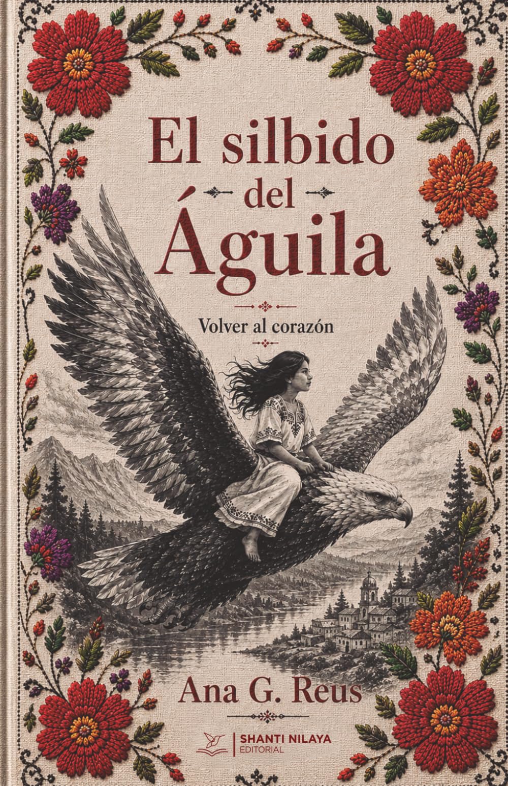 El silbido del Águila: Volver al corazón
