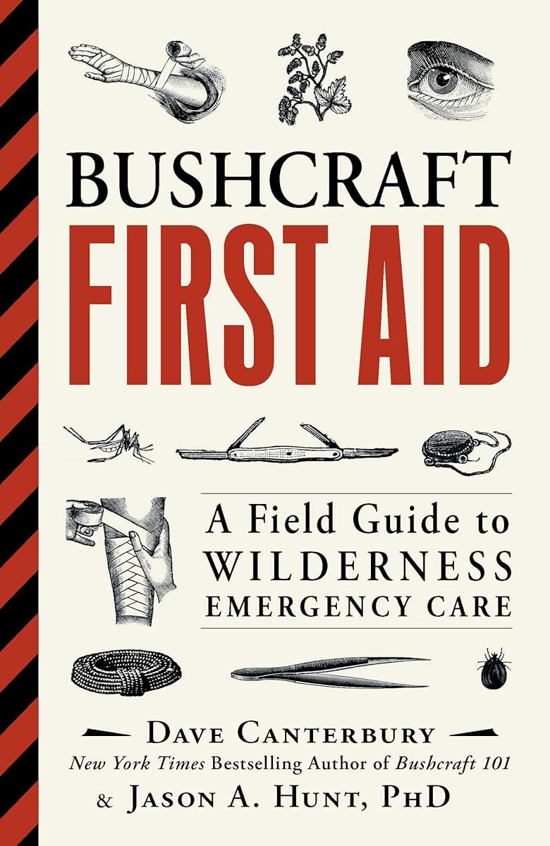 Bushcraft First Aid: A Field Guide to Wilderness Emergency Care (Bushcraft