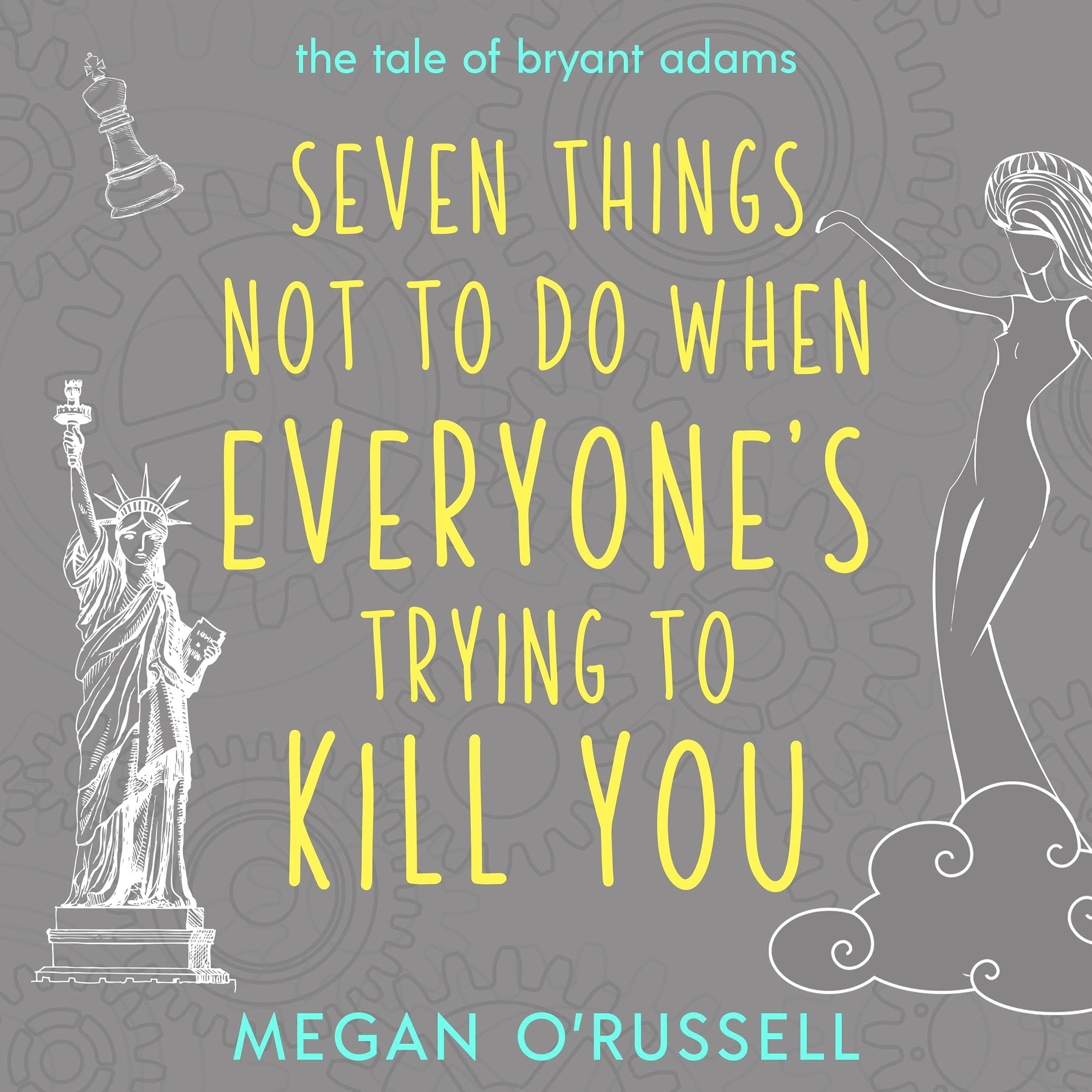 Cover art for Seven Things Not to Do When Everyone's Trying to Kill You