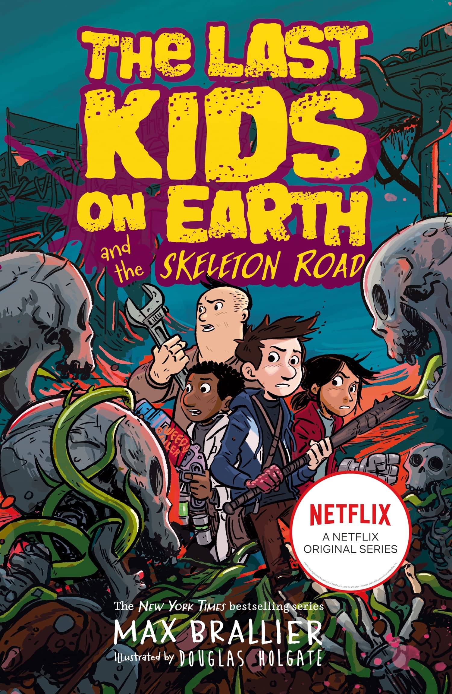 Last Kids on Earth and the Skeleton Road: A New York Times Bestselling Zombie Adventure of Monsters and Mayhem