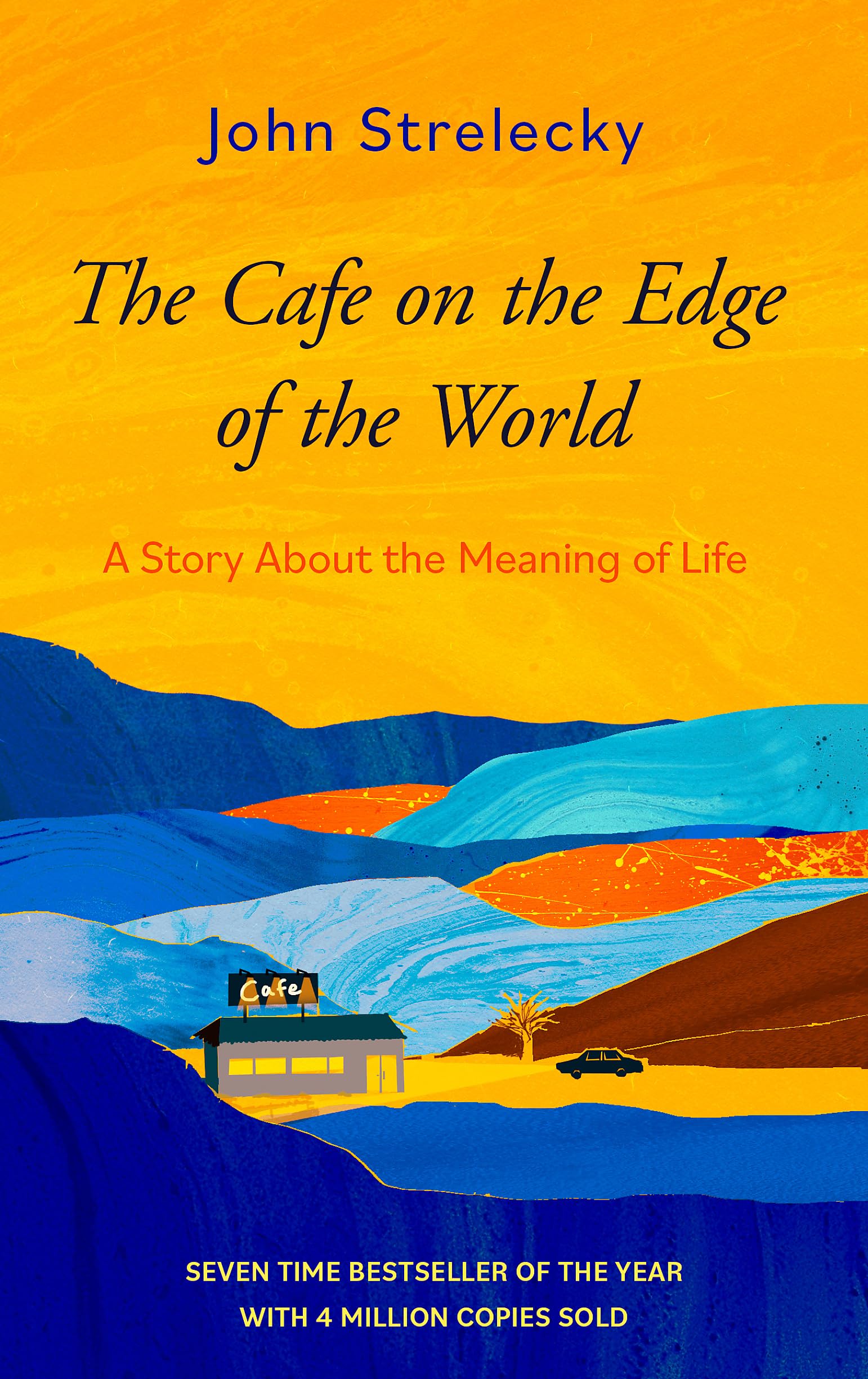 The Cafe on the Edge of the World: A new way of finding meaning in your life and your work