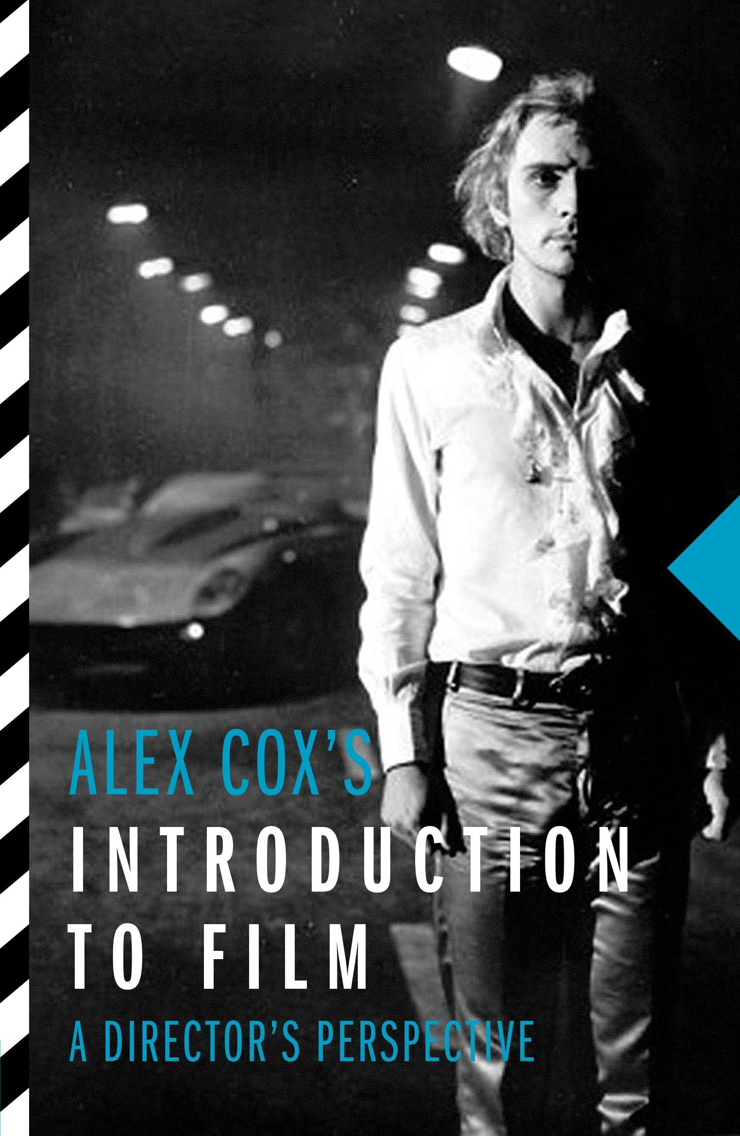 Alex Cox's Introduction to Film : A Director's Perspective