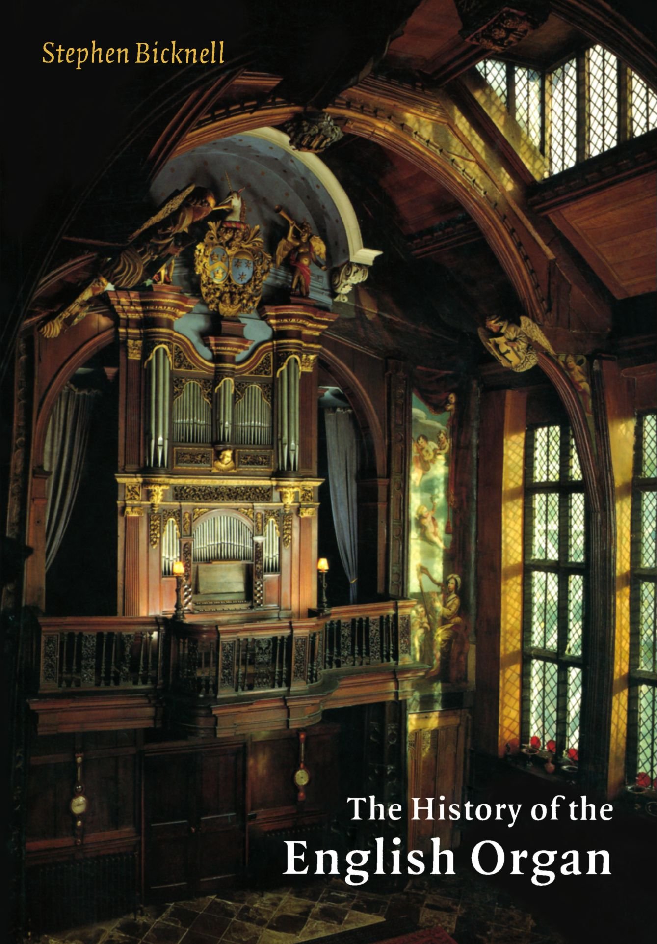 The History of the English Organ By Stephen Bicknell. 9780521654098
