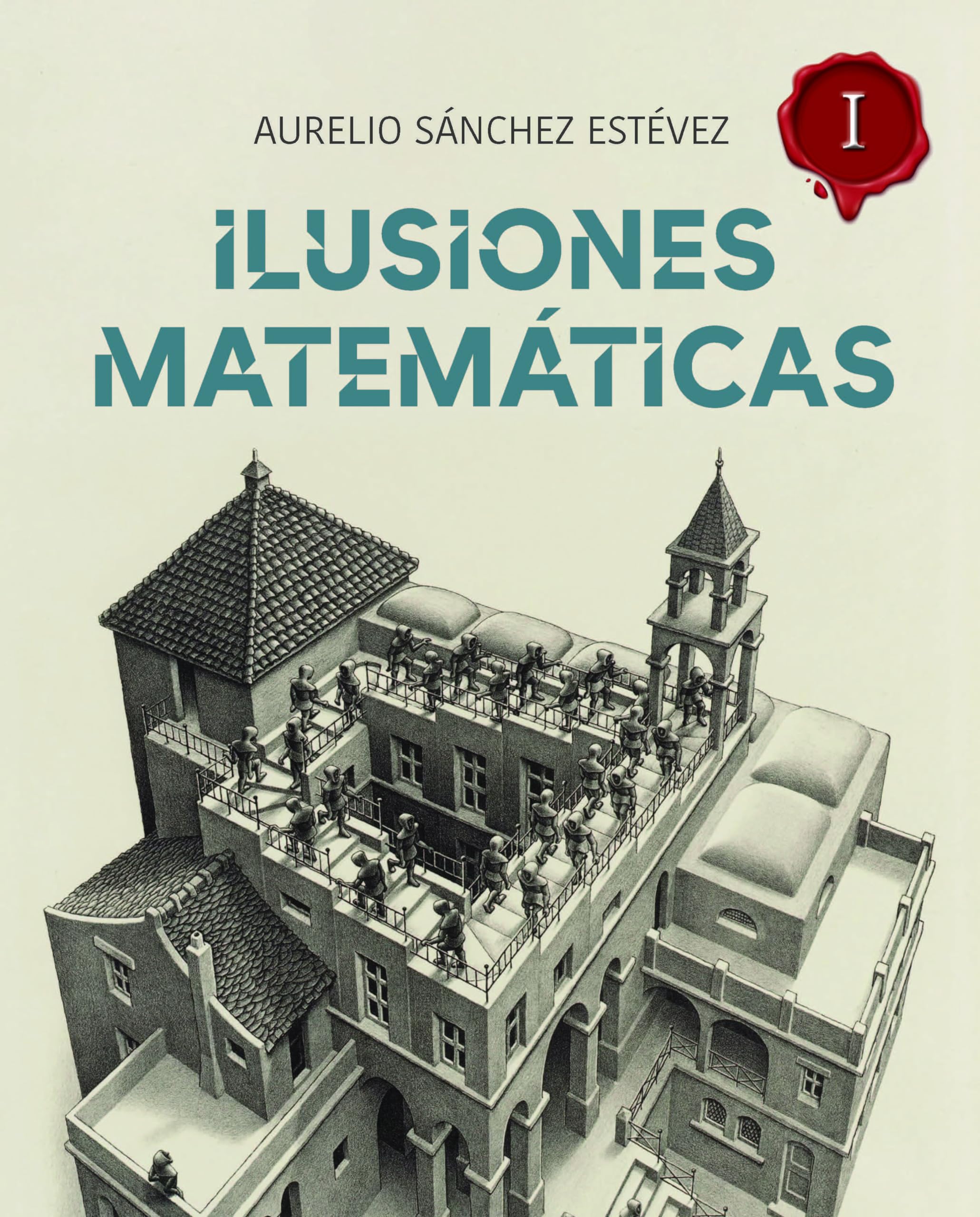 Ilusiones Matemáticas. Volumen I