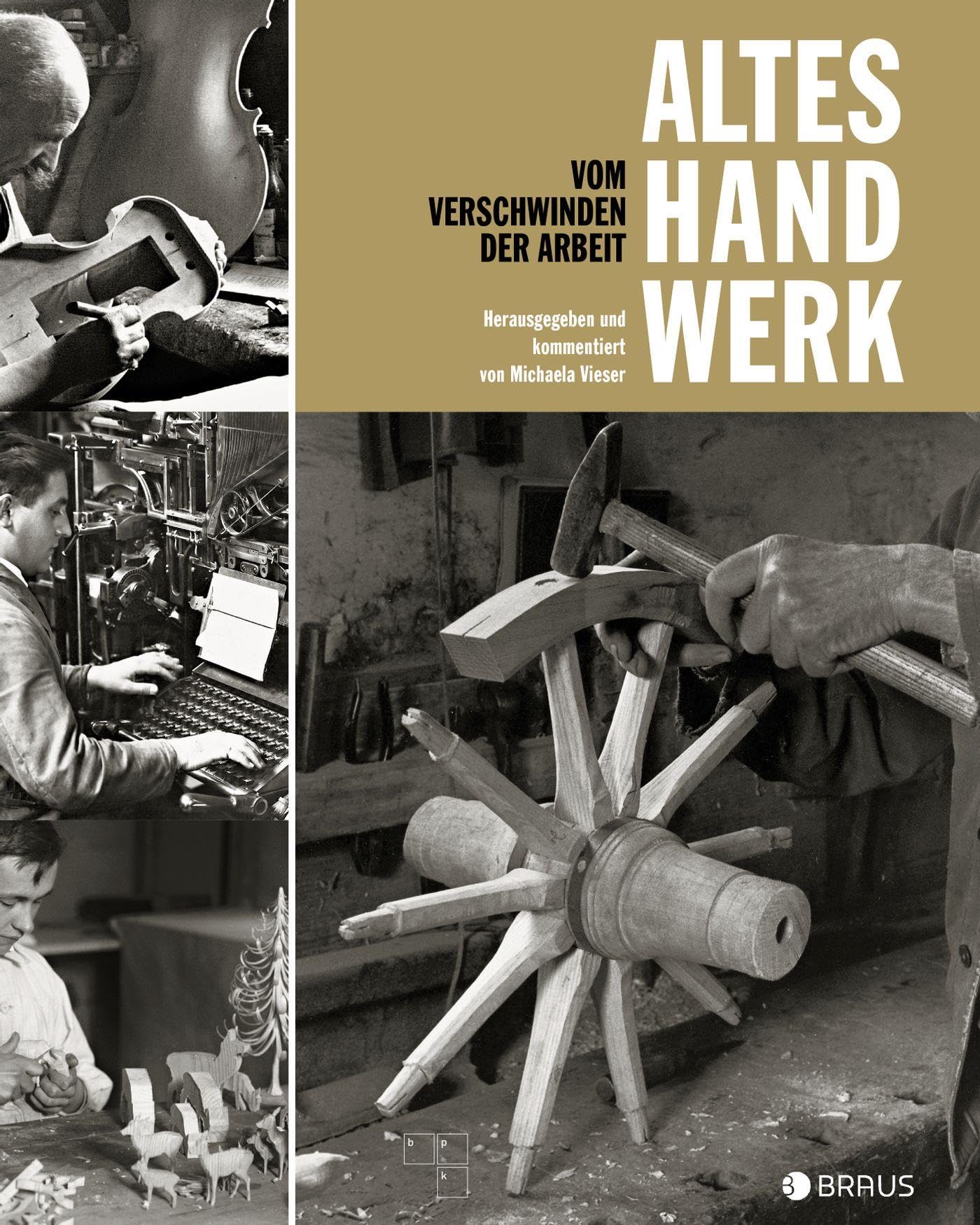 Altes Handwerk: Vom Verschwinden der Arbeit