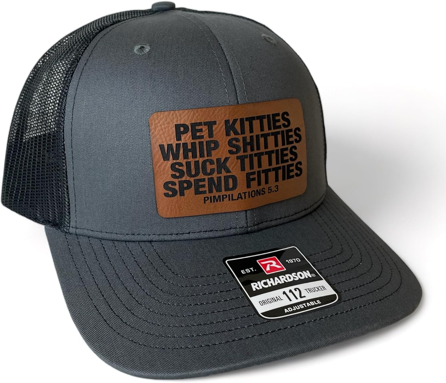Pet Kitties Whip Shitties Suck Titties Spend Fitties Funny Trucker hat, snap Back, Dad Joke Humor