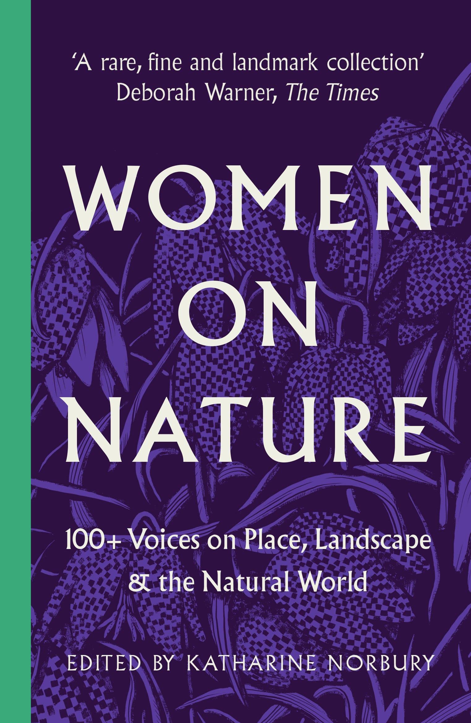 Women on Nature : 100+ Voices on Place, Landscape and the Natural World by ...
