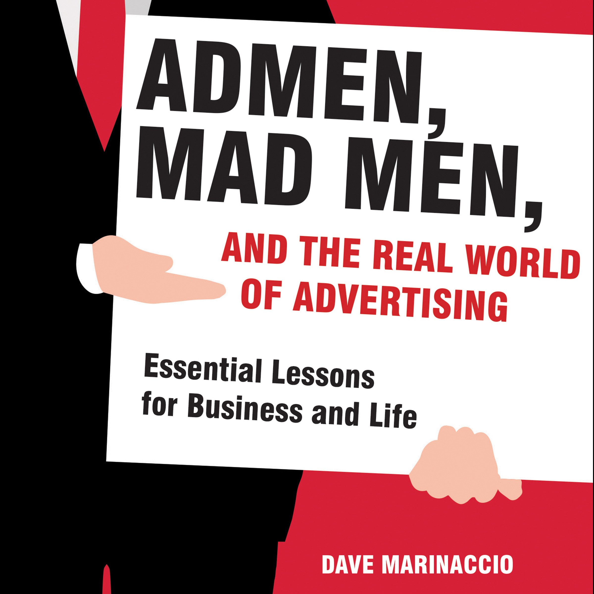 Cover art for Admen, Mad Men, and the Real World of Advertising