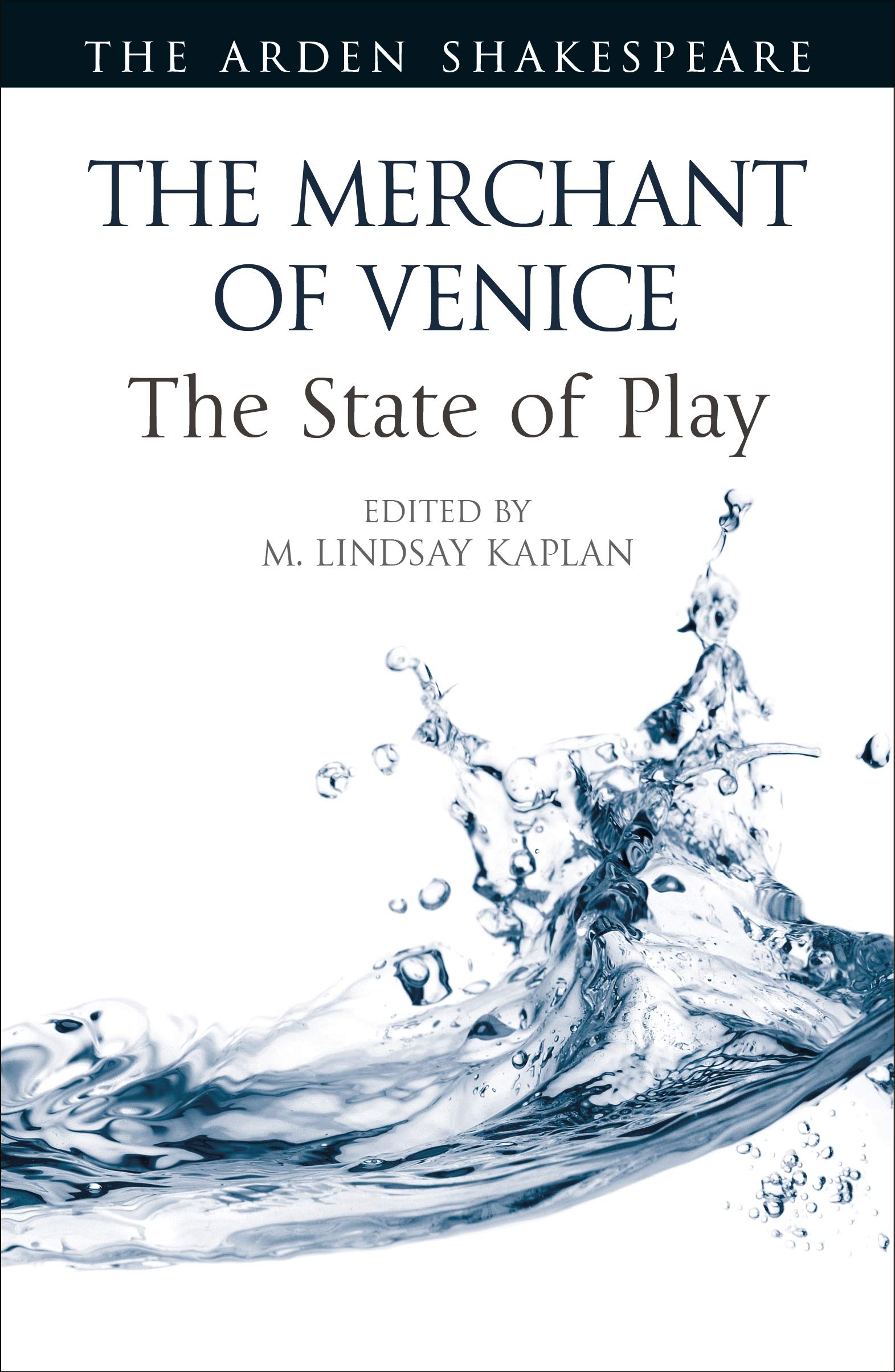 Buy The Merchant of Venice: The State of Play (Arden Shakespeare The State of Play) — BookShops.in