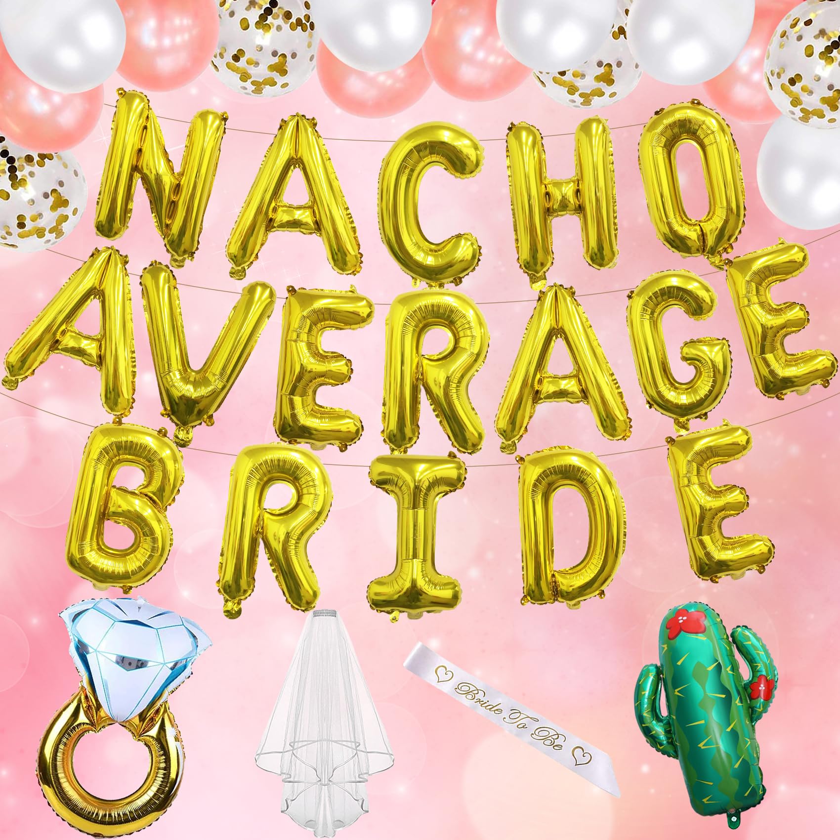 Nacho Average Bride Decorations Mexican Bachelorette Party Decorations Nacho Average Bride Balloons, Diamond Ring Balloon, Cinco De Mayo Wedding