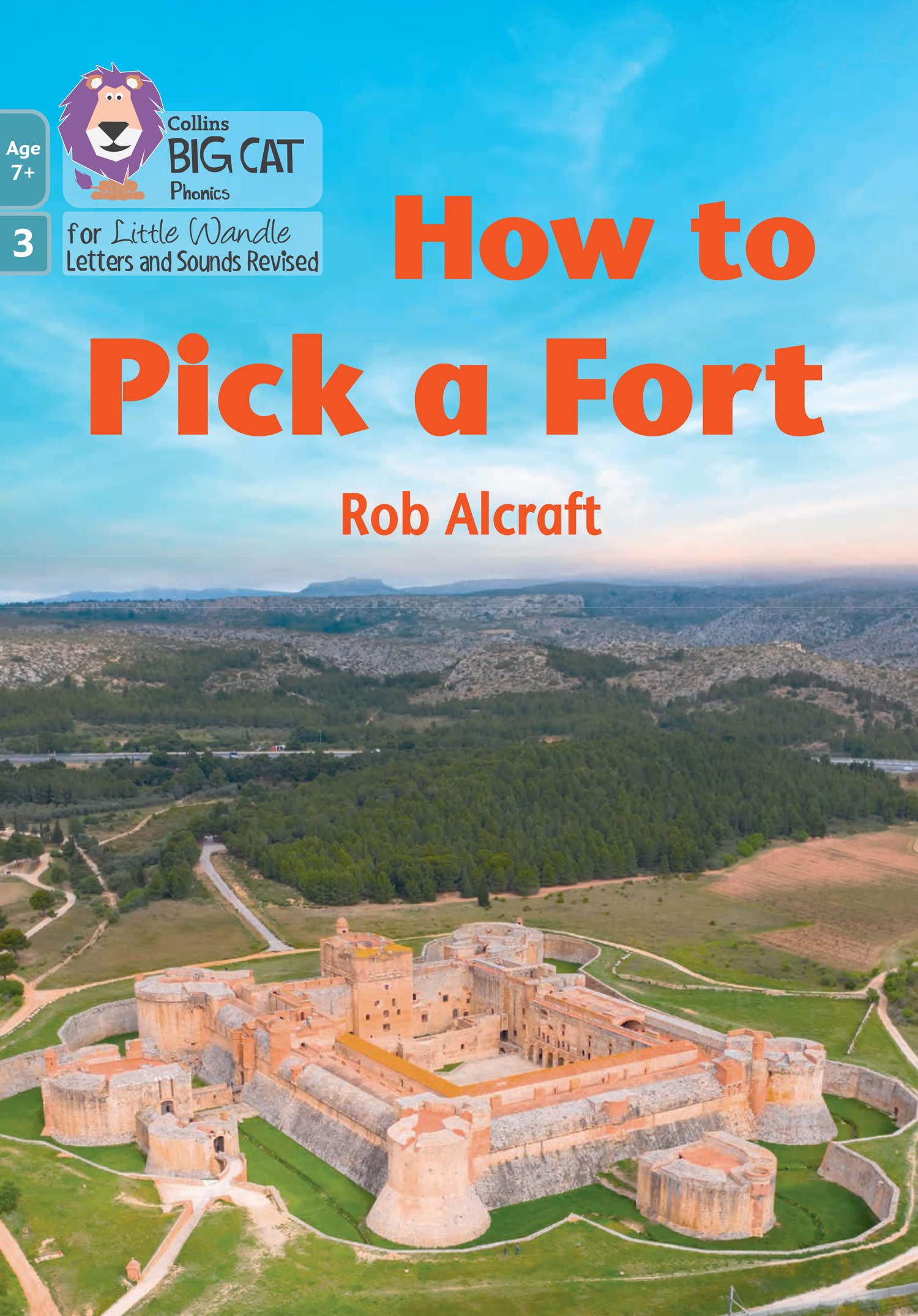 How to Pick a Fort: Phase 3 Set 2 (Big Cat Phonics for Little... - Alcraft, Rob