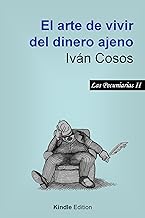 El arte de vivir del dinero ajeno: Una pastoral sobre inversión y especulación (Las Pecuniarias nº 2)