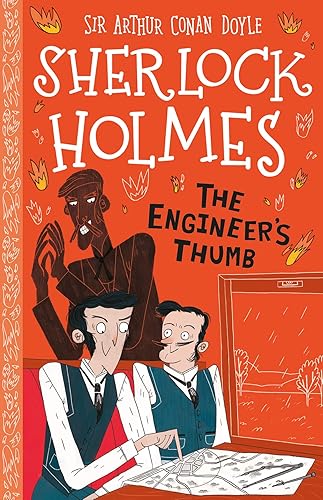 Sherlock Holmes: The Engineer's Thumb (Easy Classics): 14 (The Sherlock Holmes Children's Collection: Mystery, Mischief and Mayhem (Easy Classics))