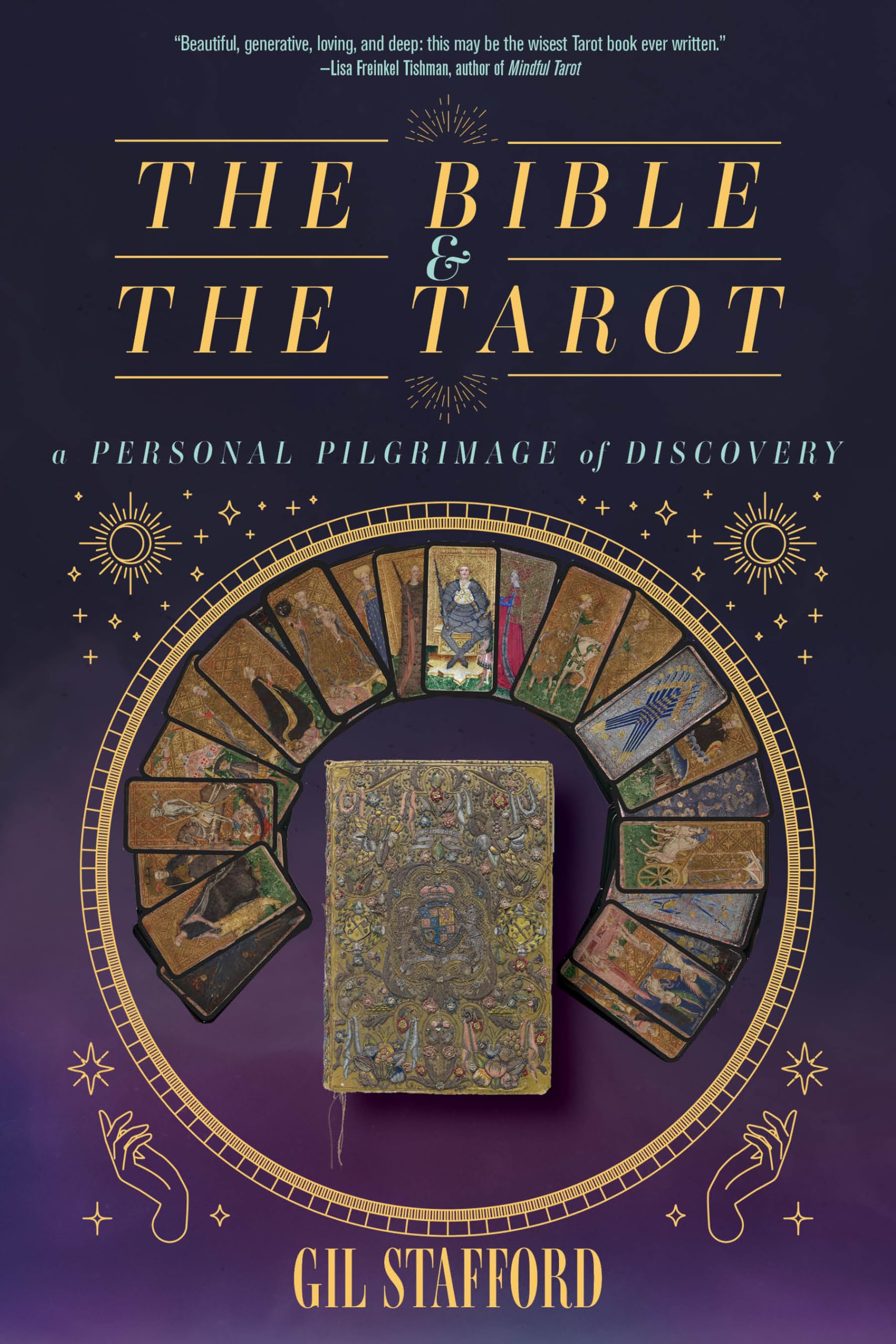 The Bible and the Tarot: A Personal Pilgrimage of Discovery