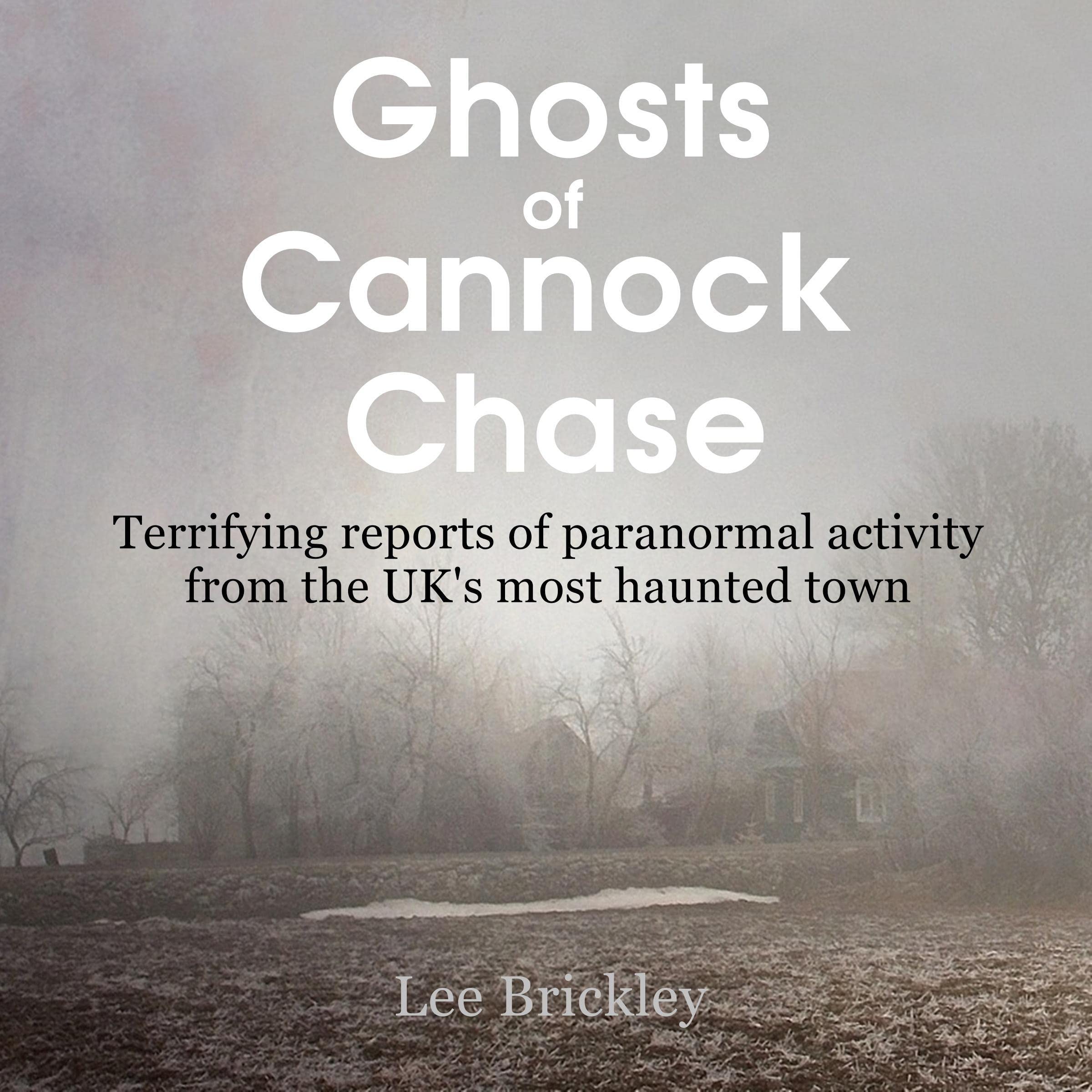Ghosts of Cannock Chase