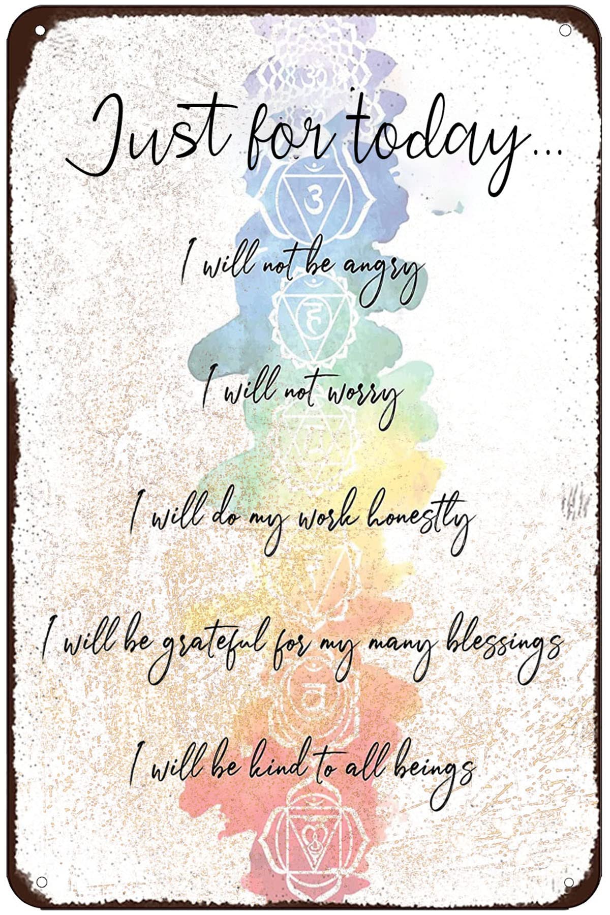 Aowotu Vibrant, Multi-Colored Just For Today I Will Not Be Angry Life Principles Reiki Chakra Healing Yoga Zen Room Retro Tin Sign Vintage Art Home Bar Garage Cafe Shop Wall Decor Metal Plaque 8X12 Inch