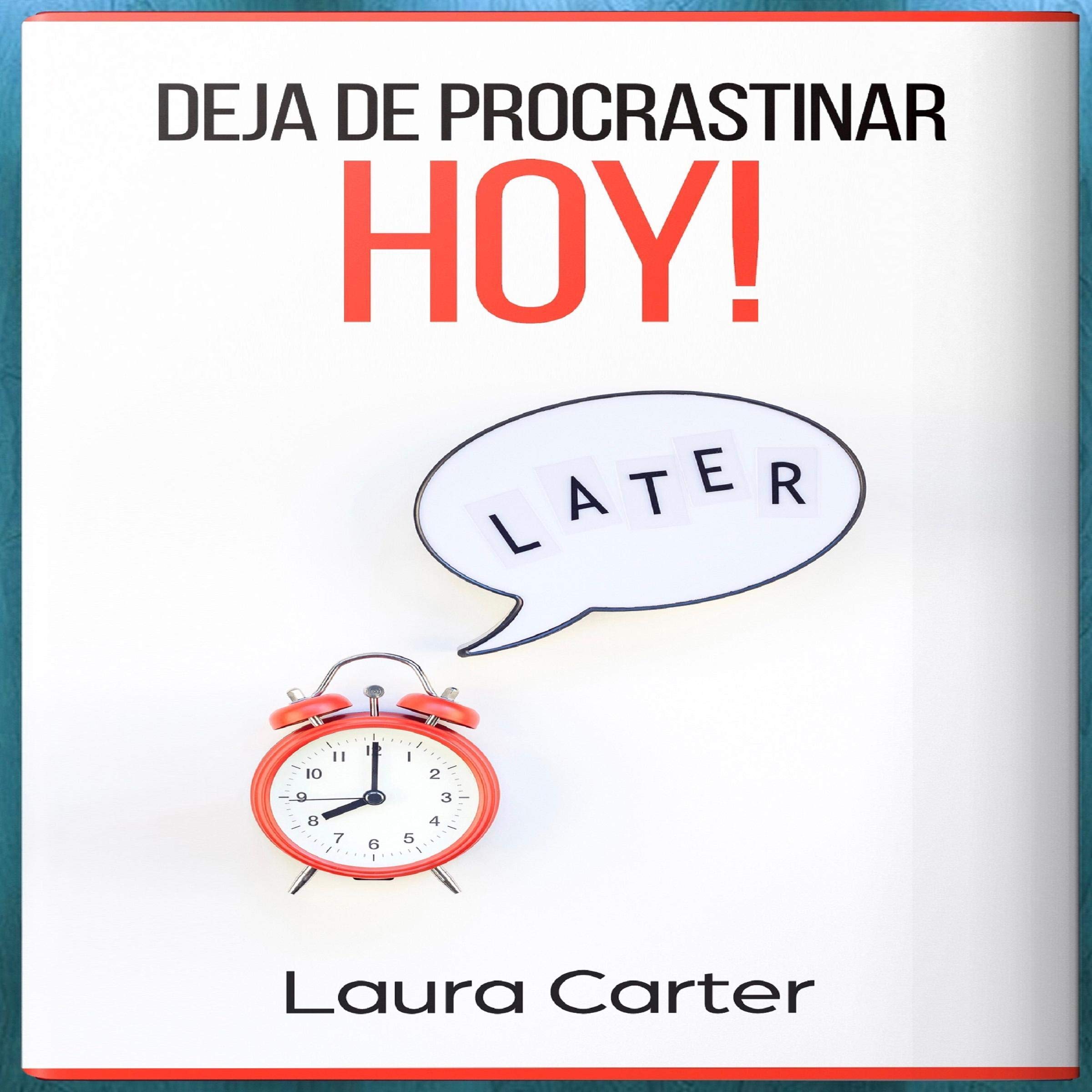 Cover art for Deja de procastinar hoy [Stop Procrastinating Today]