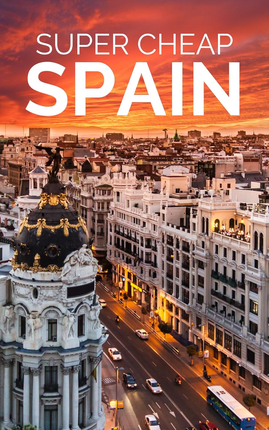 Spain Travel Guide 2025 Enjoy a 10,000 trip to Spain for